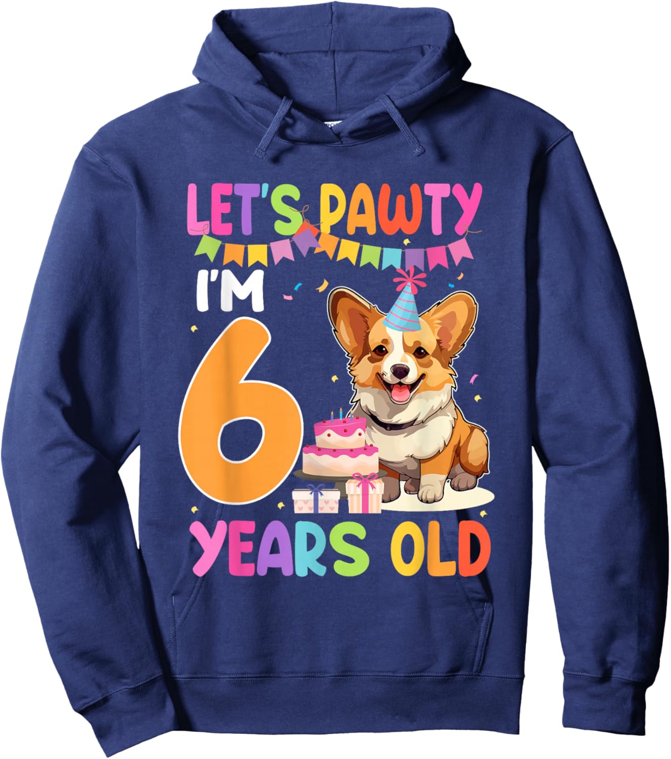 Lets Pawty I'm 6 Year Old Birthday Corgi Dog Cute 6th Party Hoodie - Hoodie | Navy
