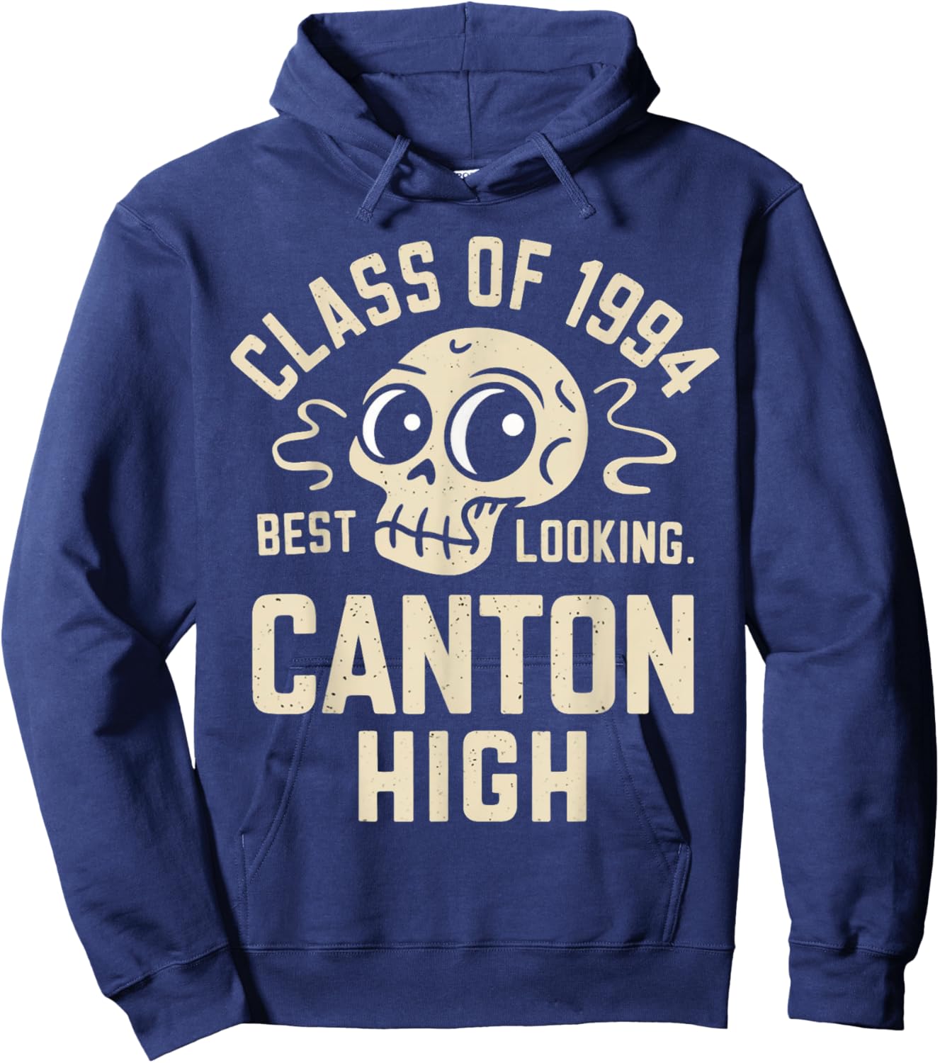 Class Of 1994 Best Looking Canton High Hoodie - Hoodie | Navy