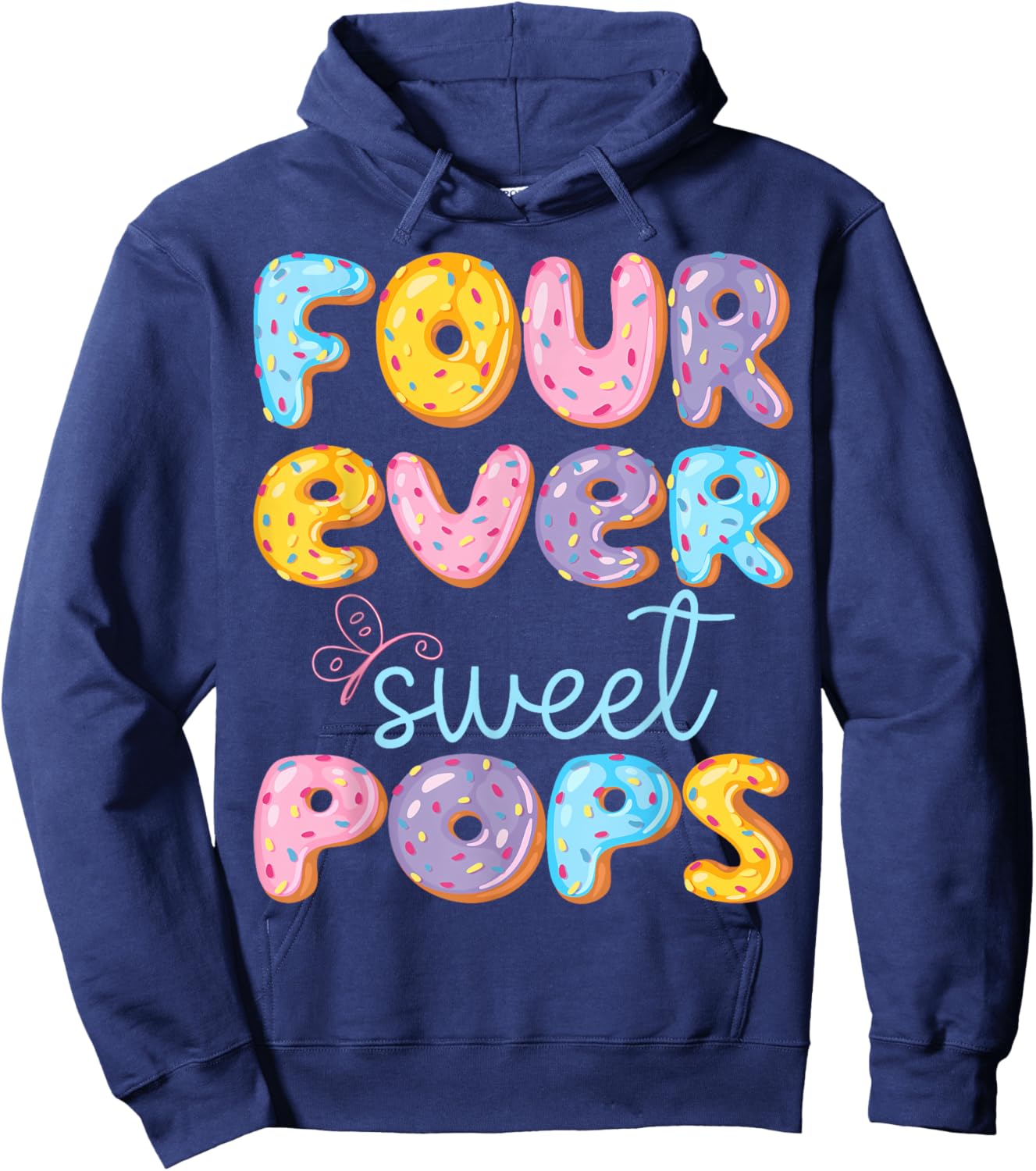 Four Ever Sweet Pops 4Th Birthday Kids Donut Lover Hoodie - Hoodie | Navy
