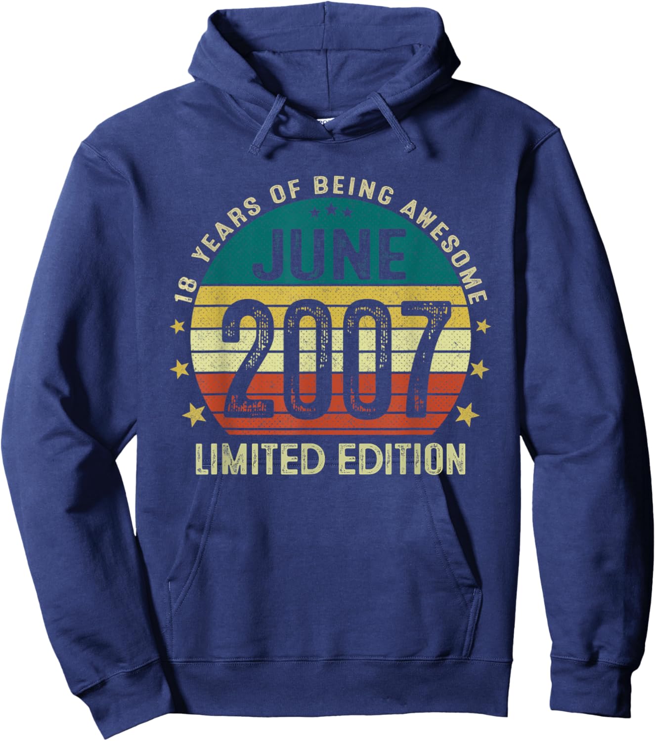 18 Year Old Gifts 18 Birthday June 2007 Limited Edition Hoodie - Hoodie | Navy