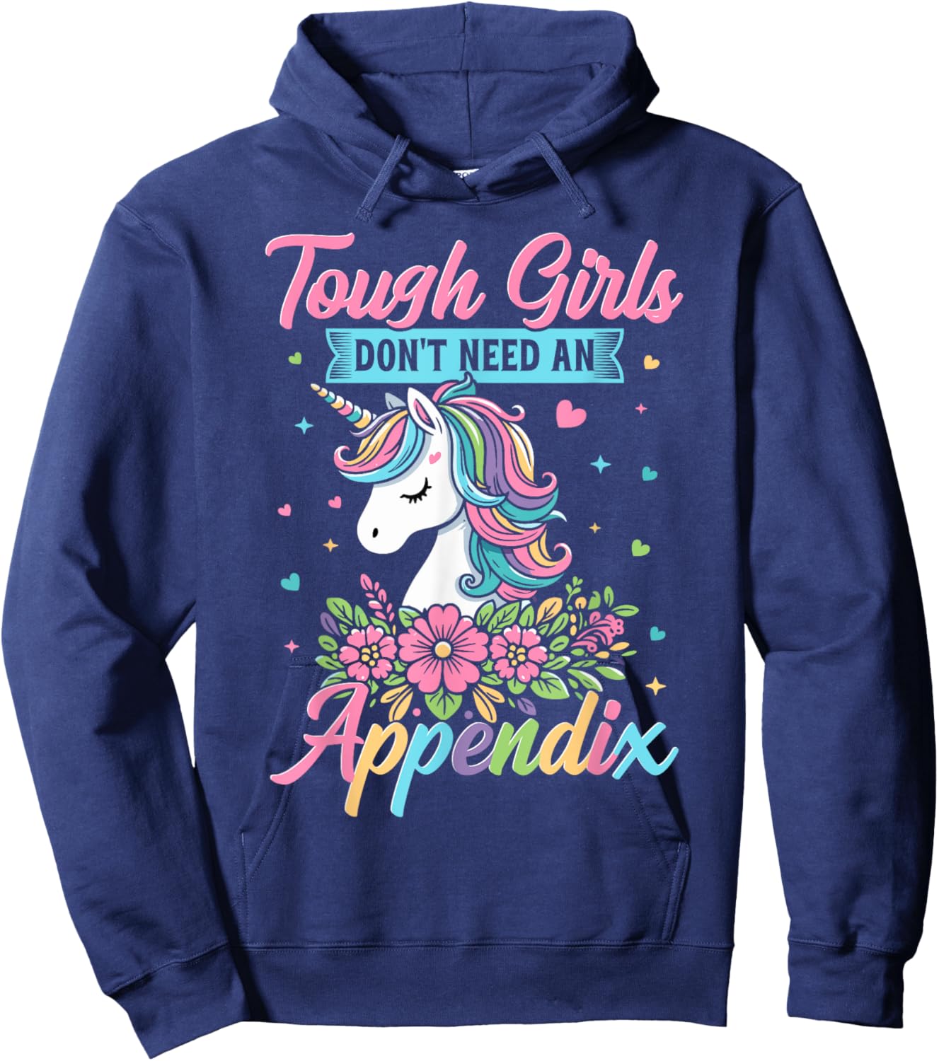 Tough Girls Don't Need An Appendix - Appendectomy Surgery Hoodie - Hoodie | Navy