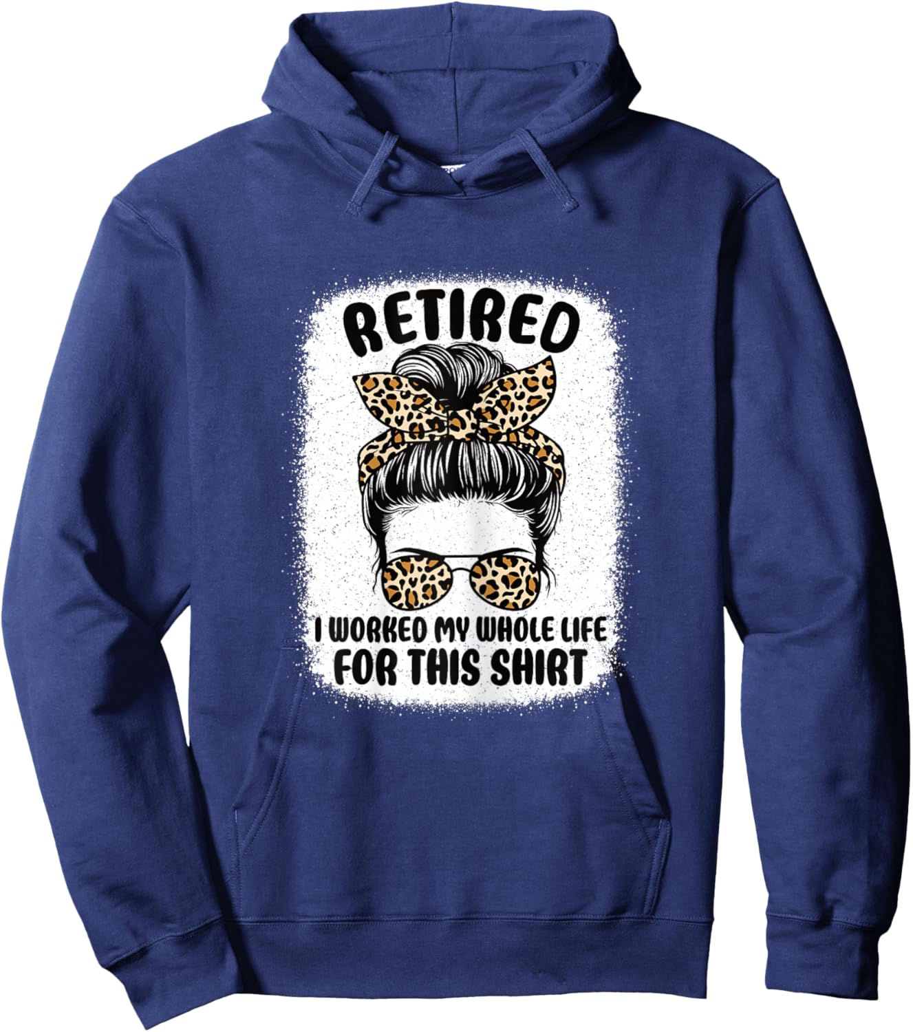 Retirement Women Retired I Worked My Whole Life For This Hoodie - Hoodie | Navy