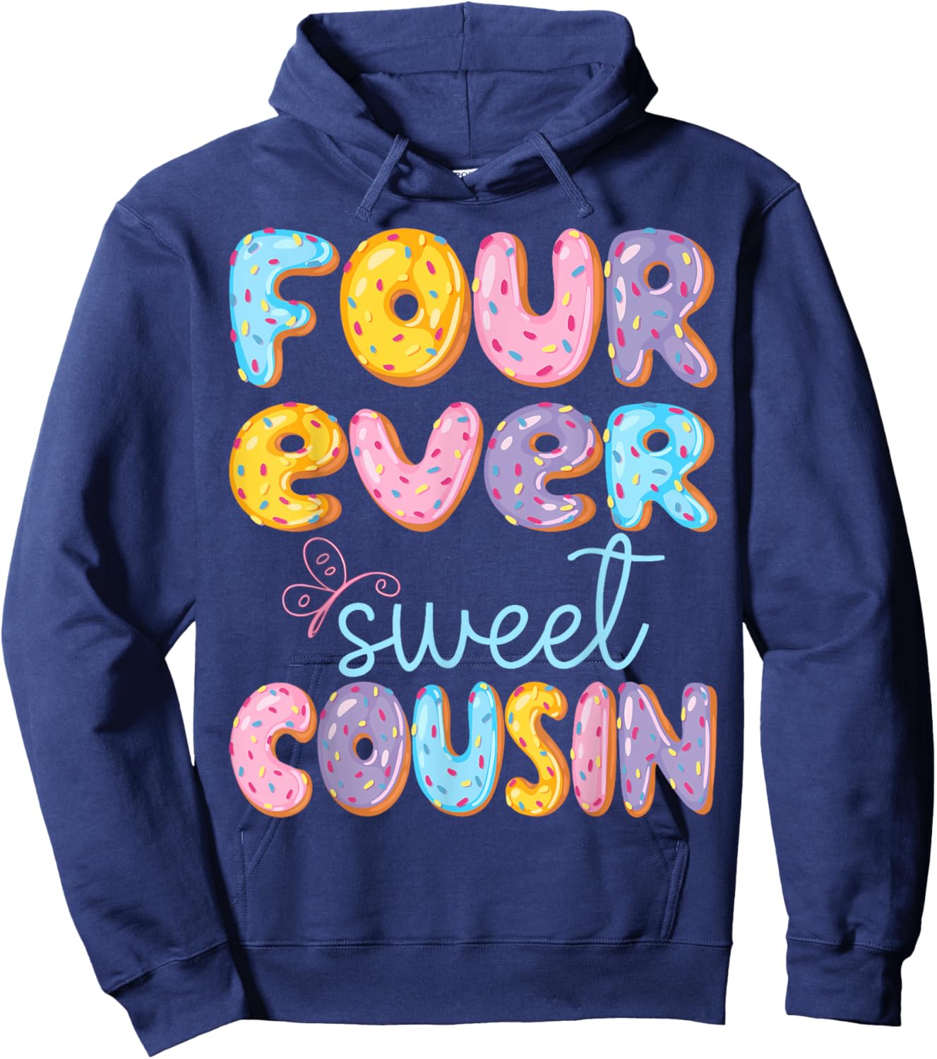 Four Ever Sweet Cousin 4Th Birthday Kids Donut Lover Hoodie - Hoodie | Navy