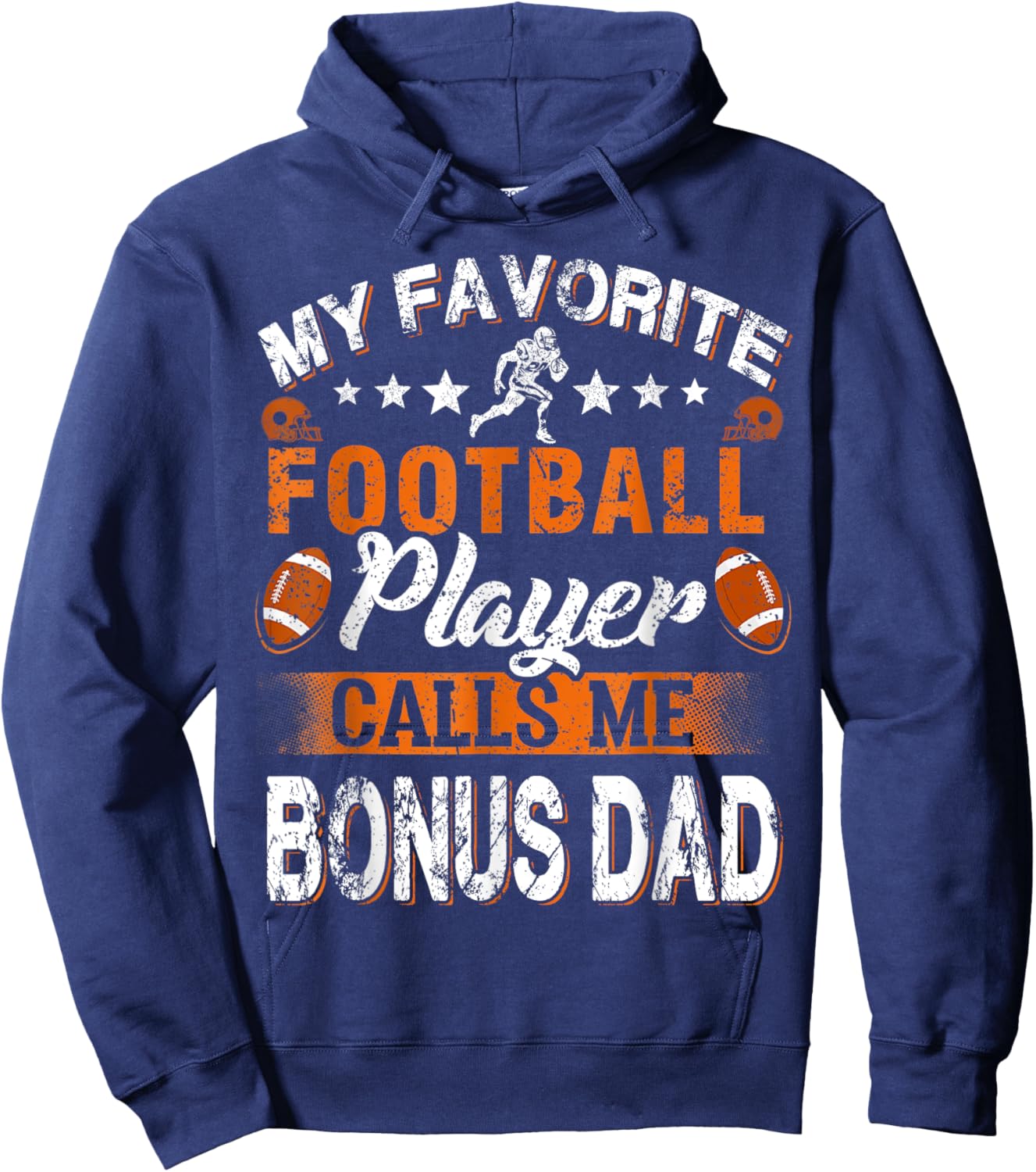 My Favorite Football Player Calls Me Bonus Dad Hoodie - Hoodie | Navy