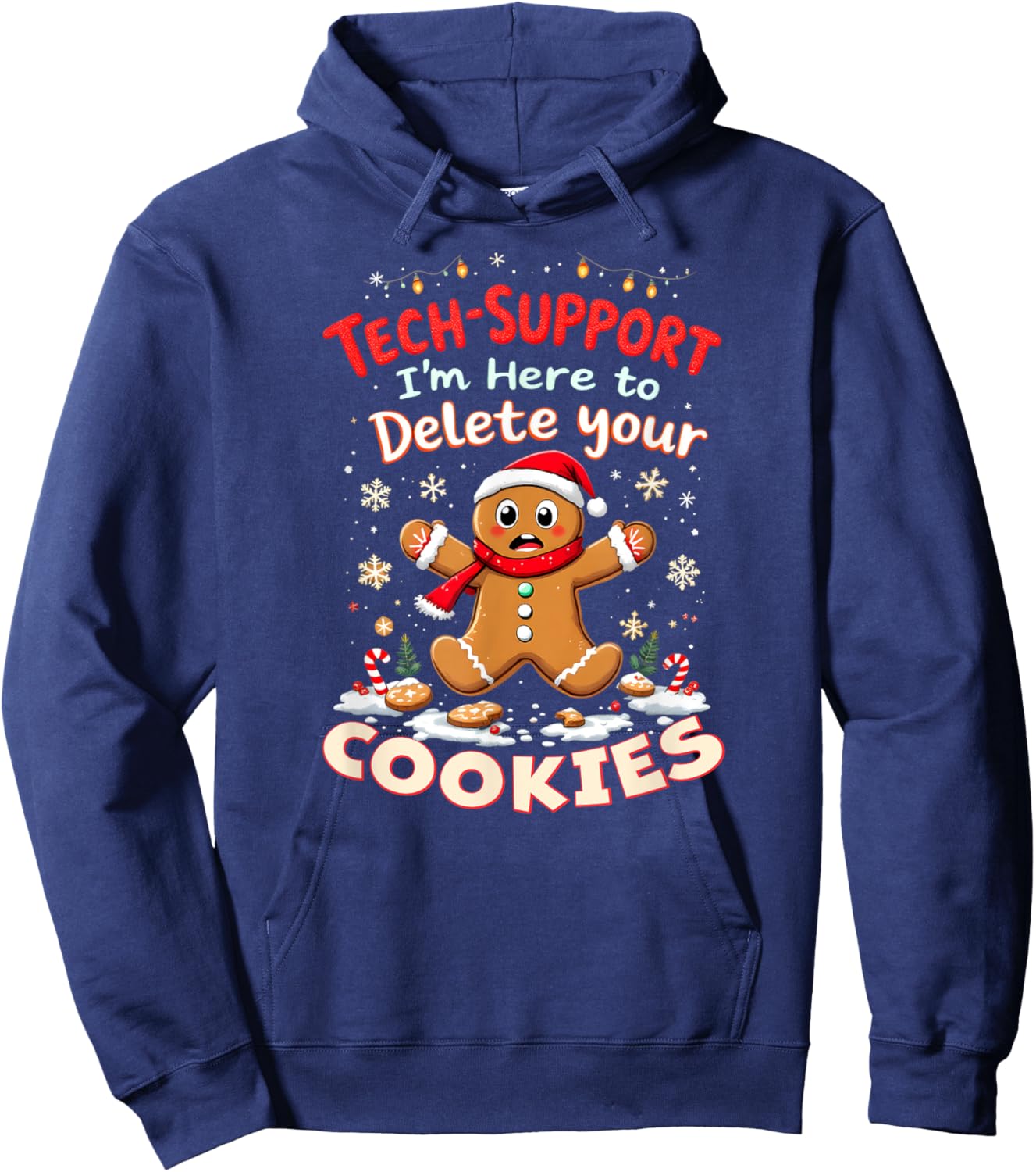 Tech Support Gingerbread Here to Delete Your Cookies! Hoodie - Hoodie | Navy