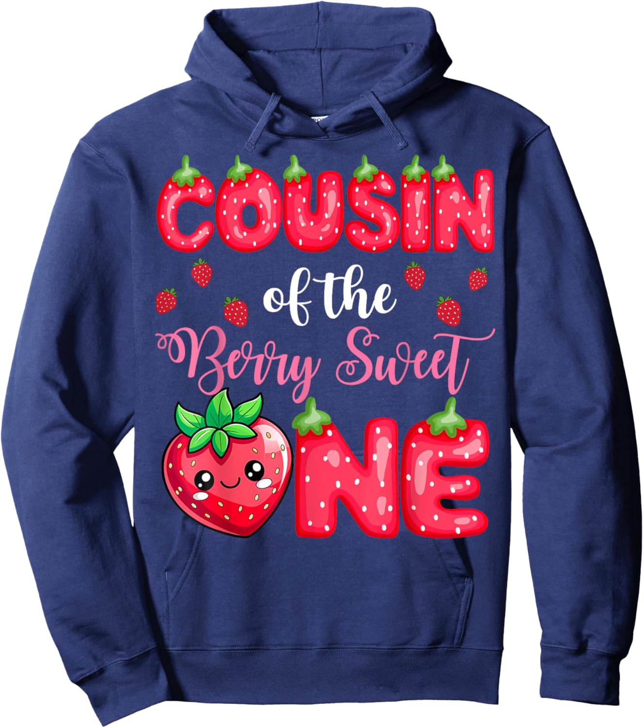 Cousin Of The Berry Sweet One 1St Birthday Strawberry Hoodie - Hoodie | Navy