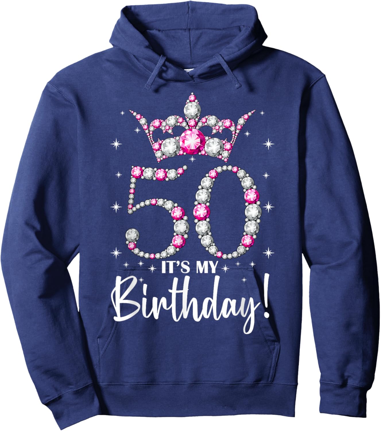 Queen Crown 50 Year Old Gifts Its My 50th Birthday Hoodie - Hoodie | Navy