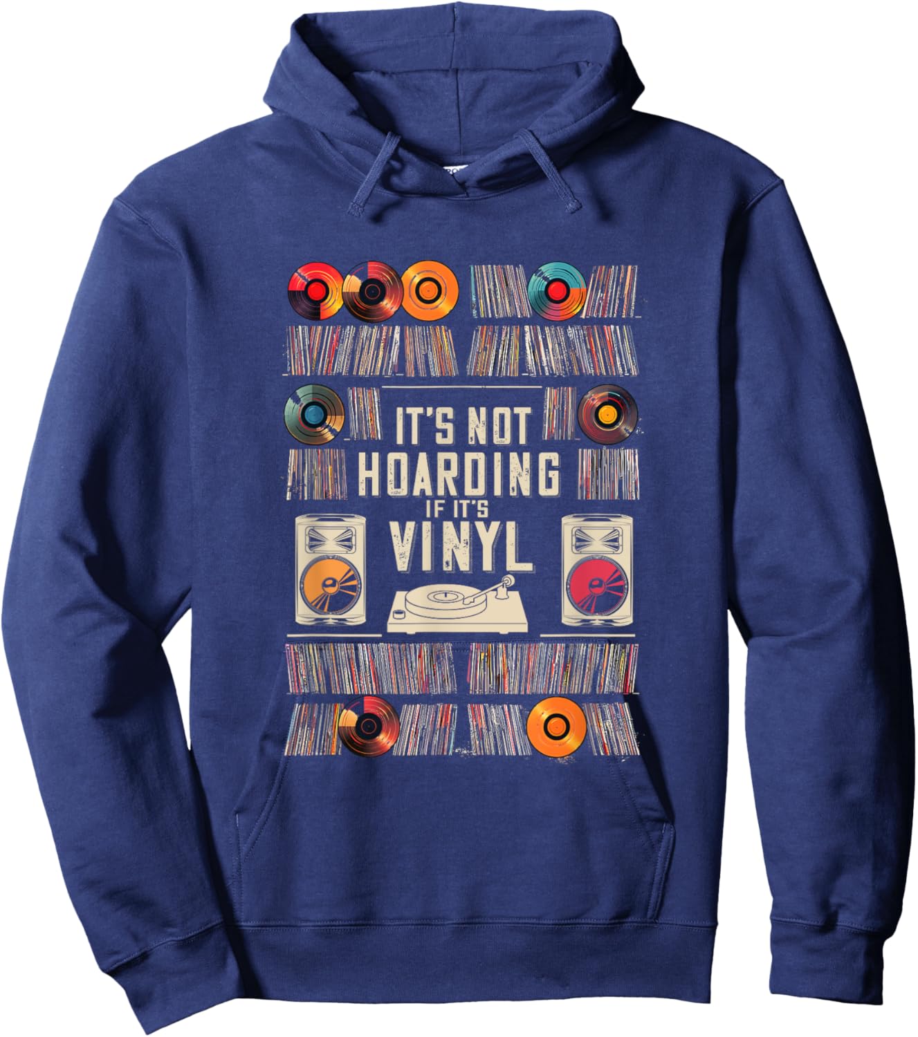 It's Not Hoarding If It's Vinyl Funny Vinyl Records Lover Hoodie - Hoodie | Navy