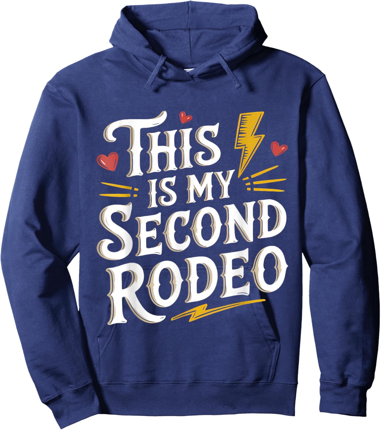This Is My Second Rodeo Funny Quote Sarcastic Western Hoodie - Hoodie | Navy