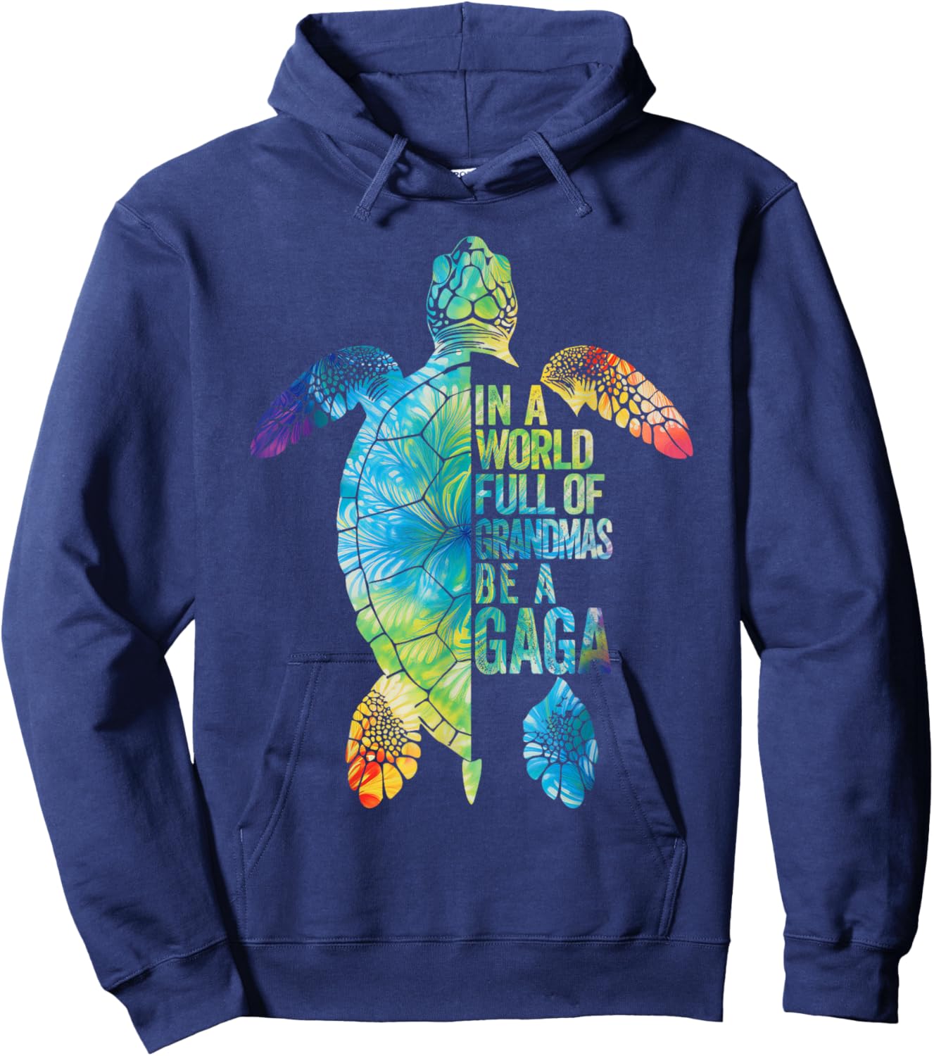 In A World Full Of Grandmas Be A Gaga Funny Grandma Quote Hoodie - Hoodie | Navy