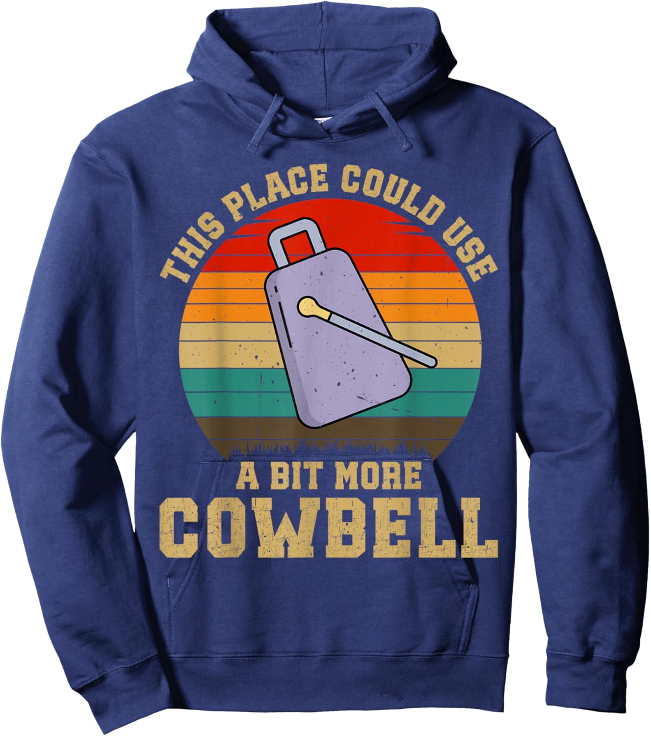 Funny Drummer Lover This Place Could Use A Bit More Cowbell Hoodie - Hoodie | Navy