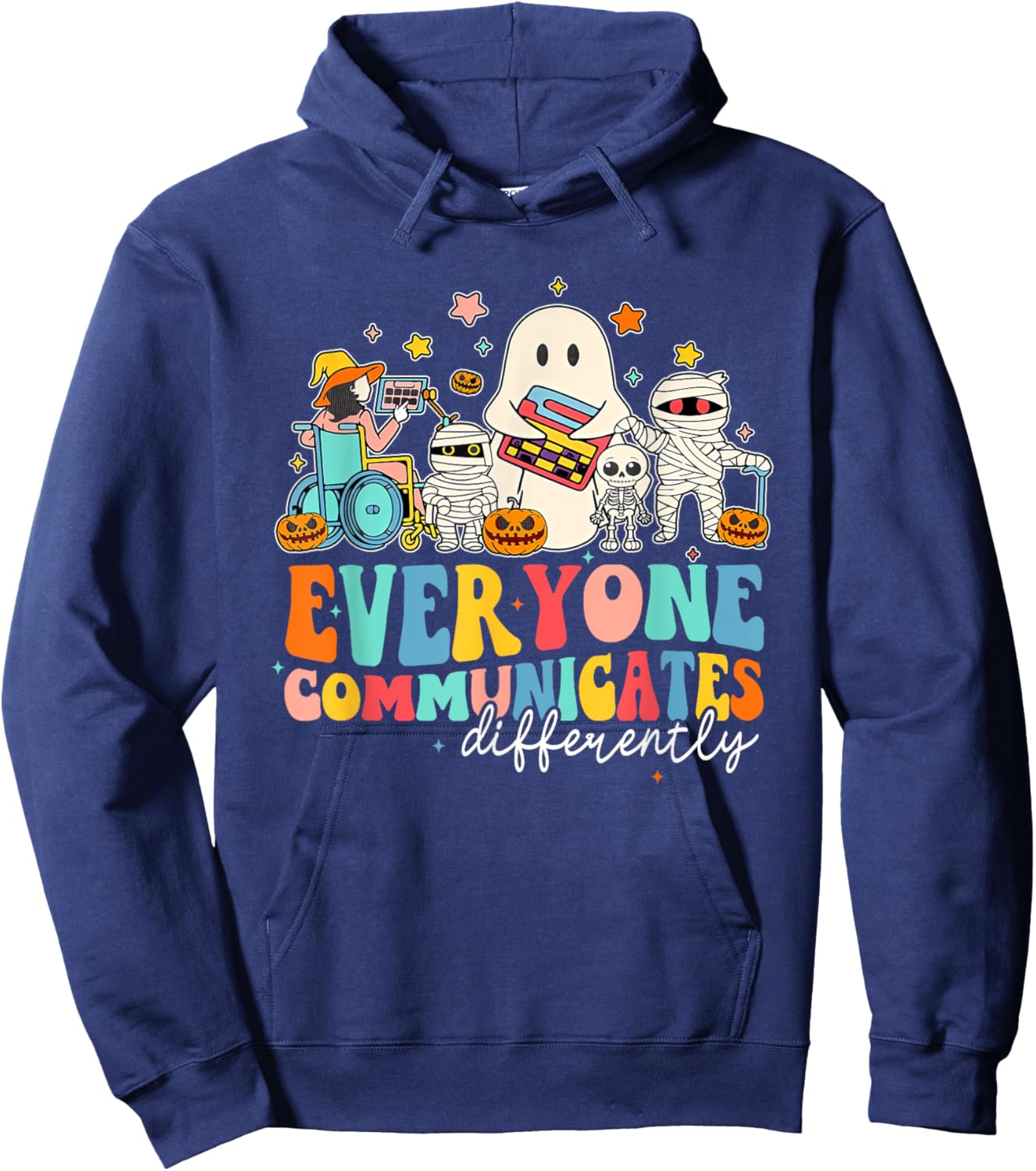 Everyone Communicates Differently Halloween SLP Sped Teacher Hoodie - Hoodie | Navy