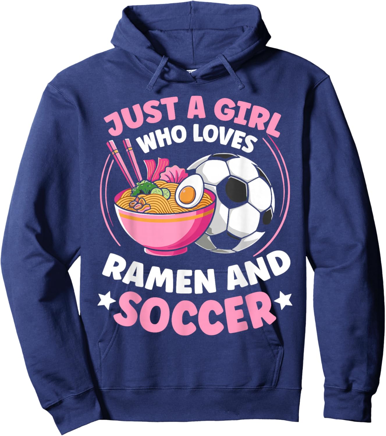 Just a girl who loves ramen and soccer cool soccer for girls Hoodie - Hoodie | Navy