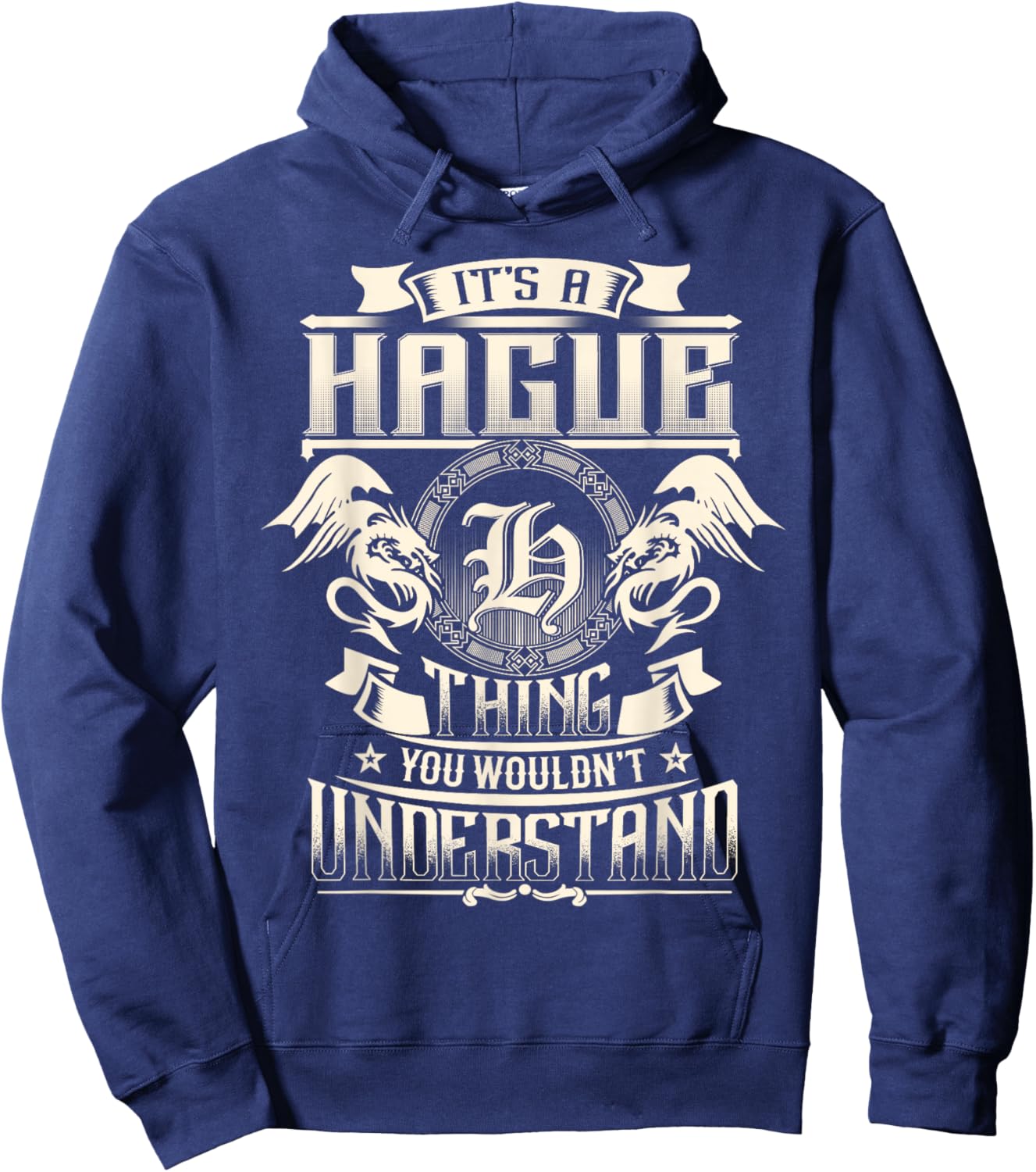 It's A HAGUE Thing You Wouldn't Understand Family Name Hoodie - Hoodie | Navy
