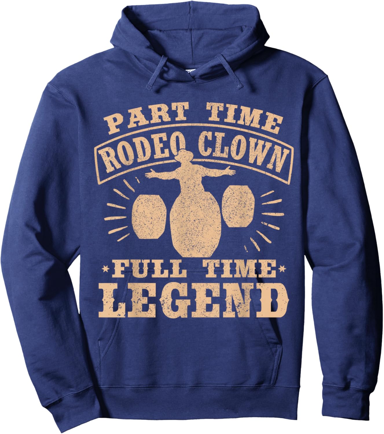 Part Time Rodeo Clown Full Time Legend Bullfighter Men Women Hoodie - Hoodie | Navy