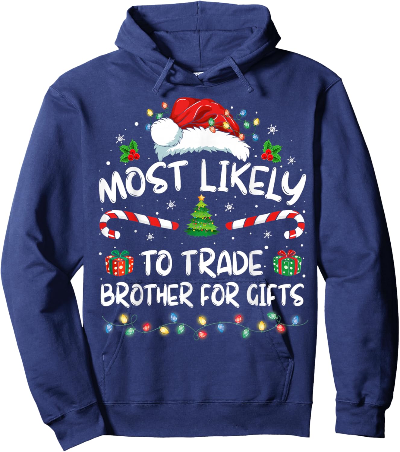 Most Likely To Trade Brother For Gifts Family Christmas Hoodie - Hoodie | Navy