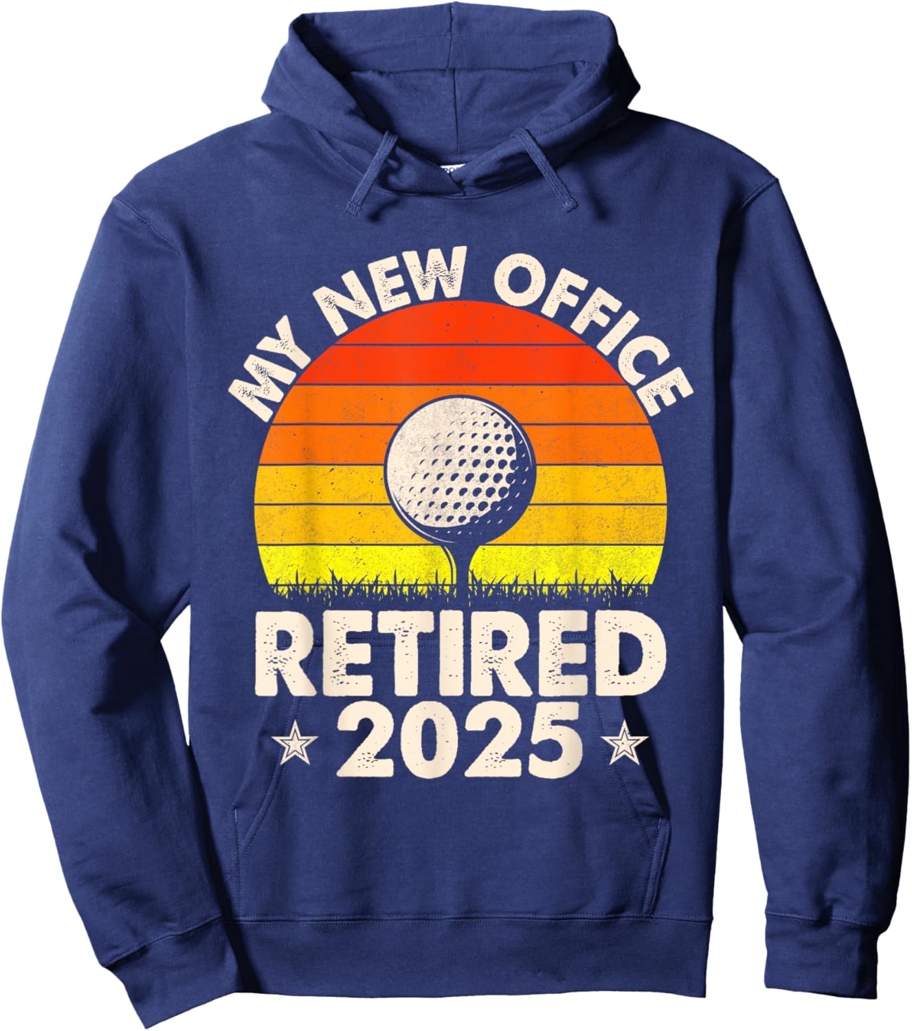 My New Office Retired 2025 Golf Lover Hoodie - Hoodie | Navy