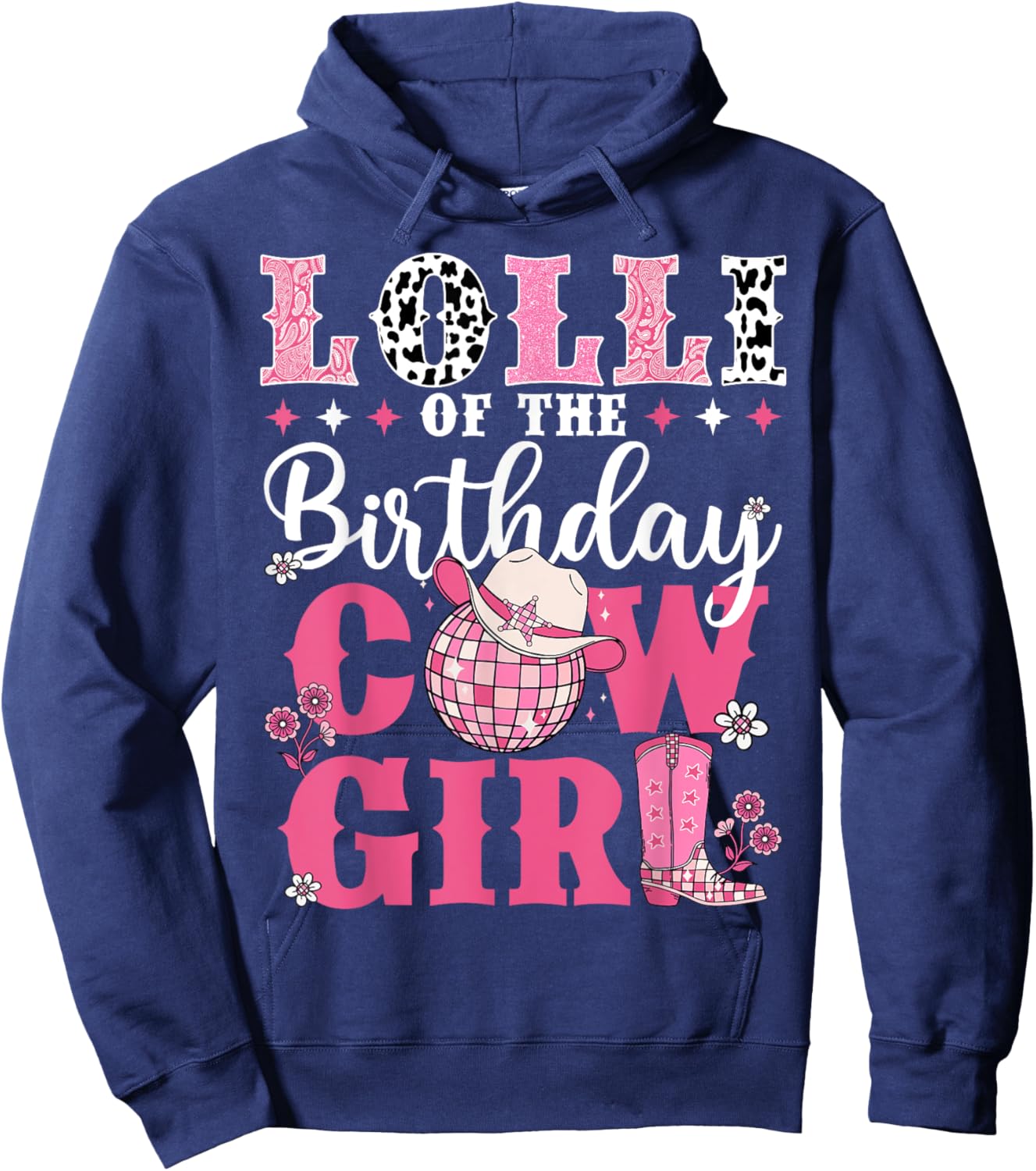 Lolli Of The Birthday Cow-Girl Western Rodeo Bday Party Hoodie - Hoodie | Navy