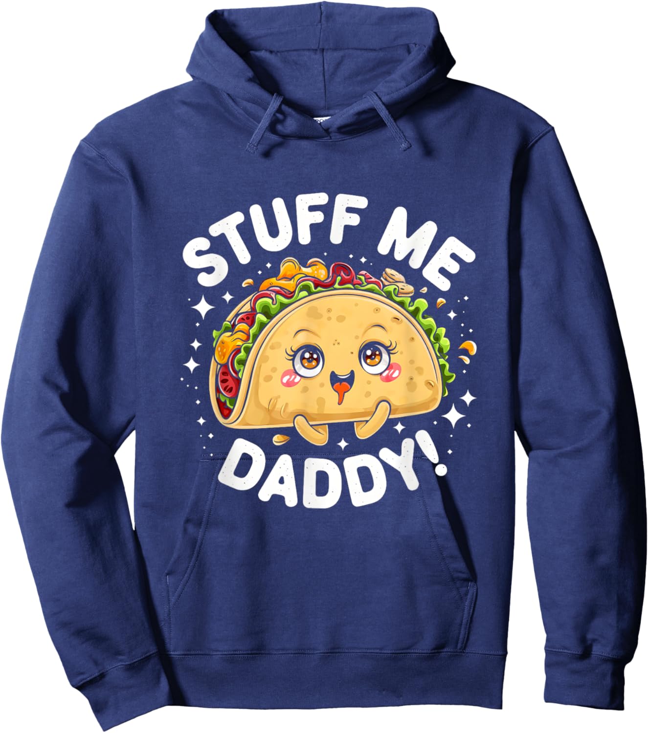 Tacos Mexican Dirty Word Game Stuff Me Daddy Naughty Taco Hoodie - Hoodie | Navy