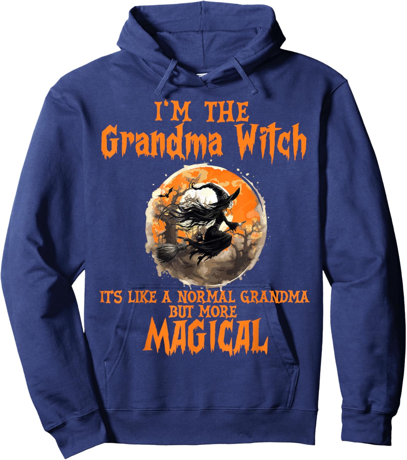 I'm The Grandma Witch Like A Normal Grandma Halloween Hoodie - Hoodie | Navy