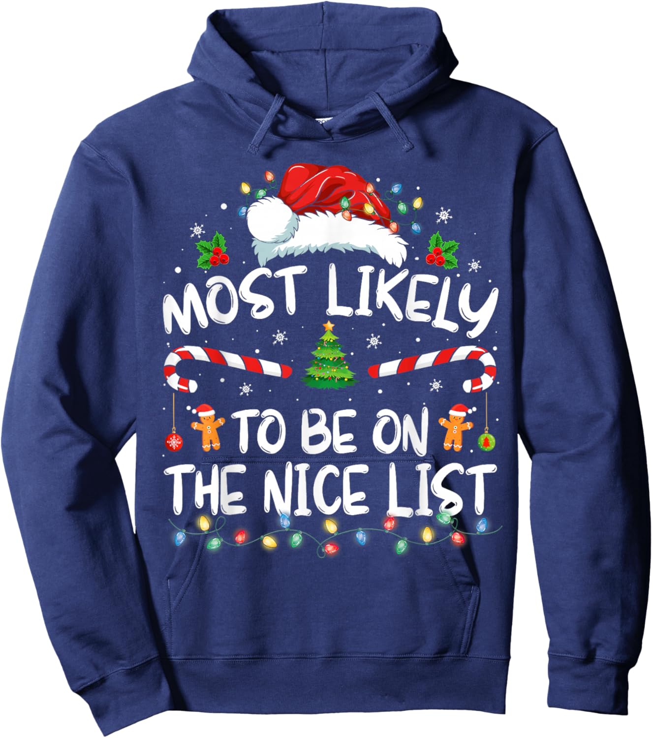 Most Likely To Be On The Nice List Funny Christmas Holiday Hoodie - Hoodie | Navy