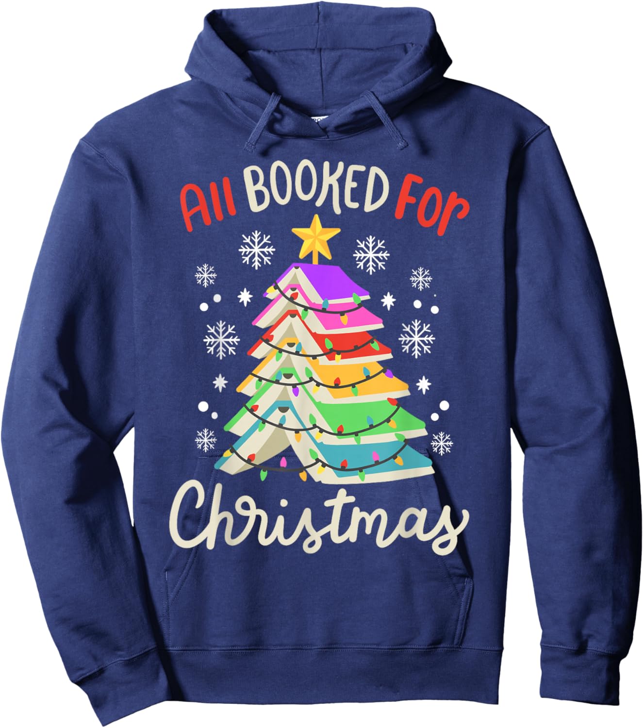 All Booked For Christmas Funny Book Lovers Xmas Tree Women Hoodie - Hoodie | Navy