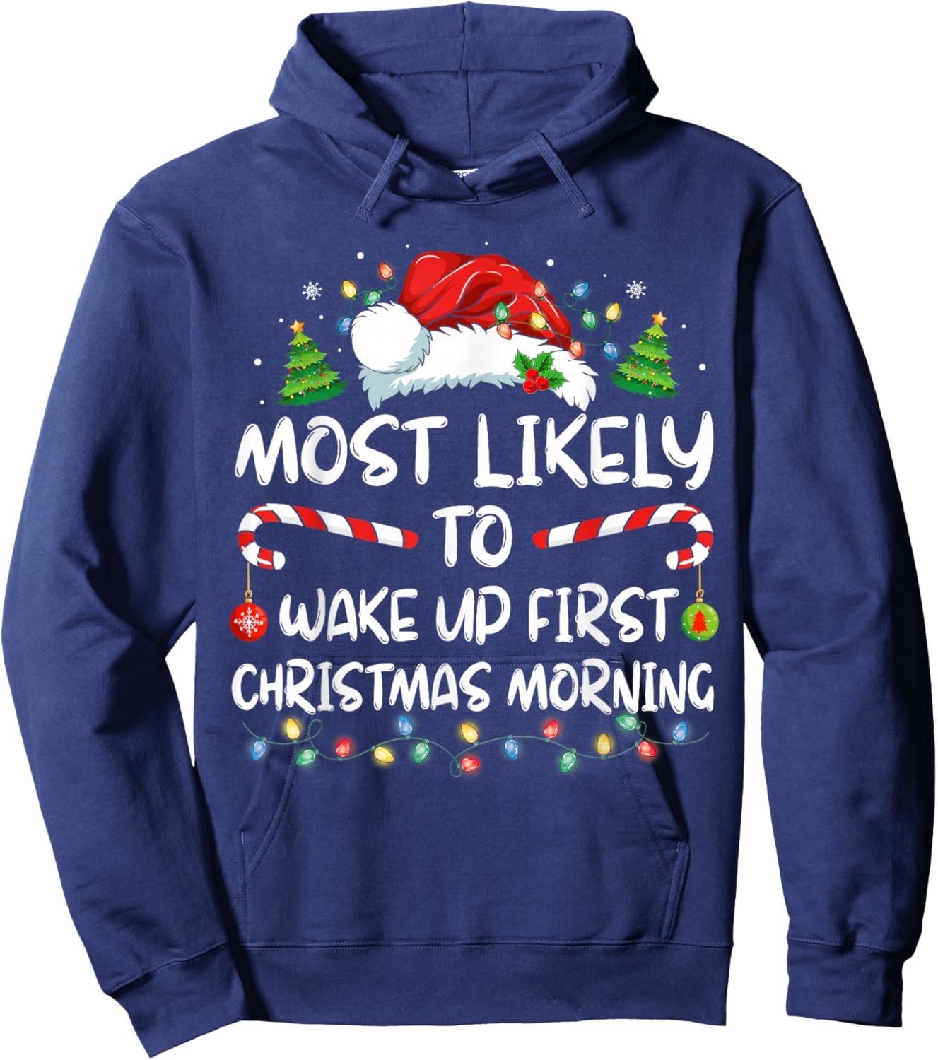Most Likely To Wake Up First On Christmas Morning Funny Xmas Hoodie - Hoodie | Navy