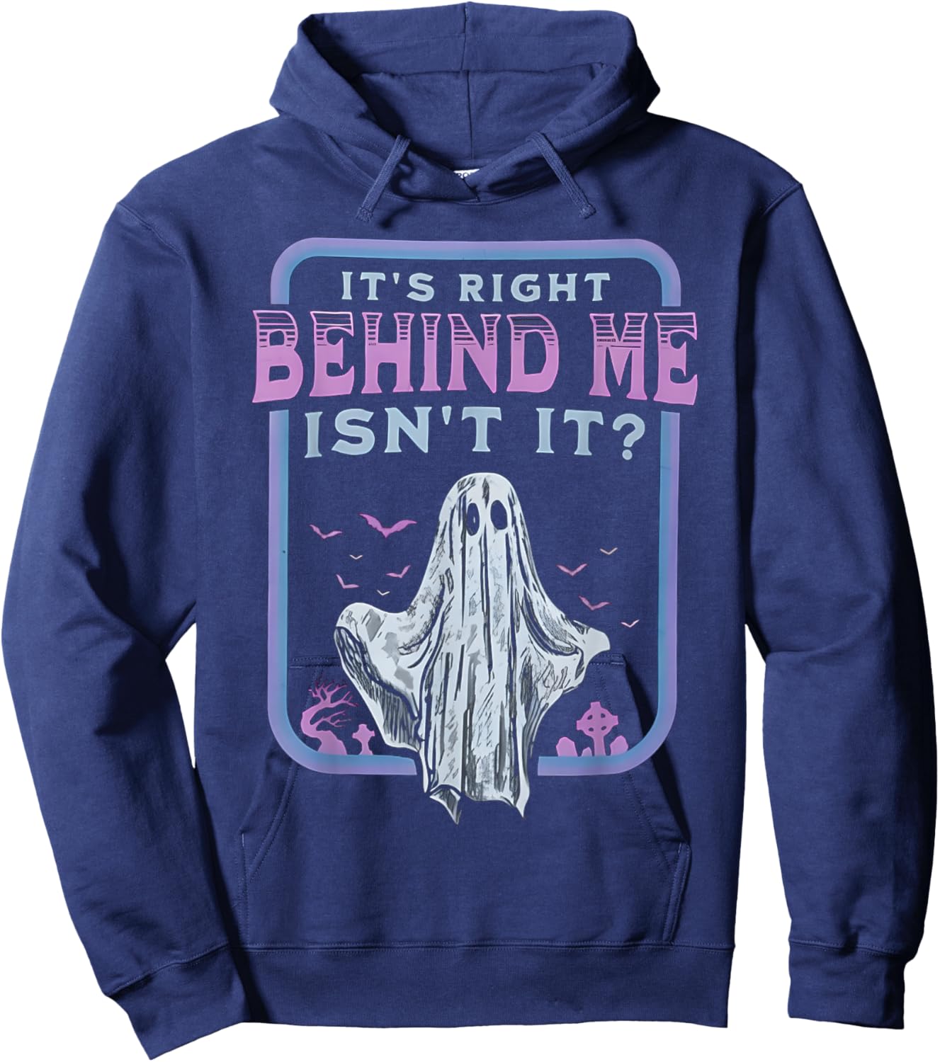 It's Right Behind Me Isn't It Hoodie - Hoodie | Navy