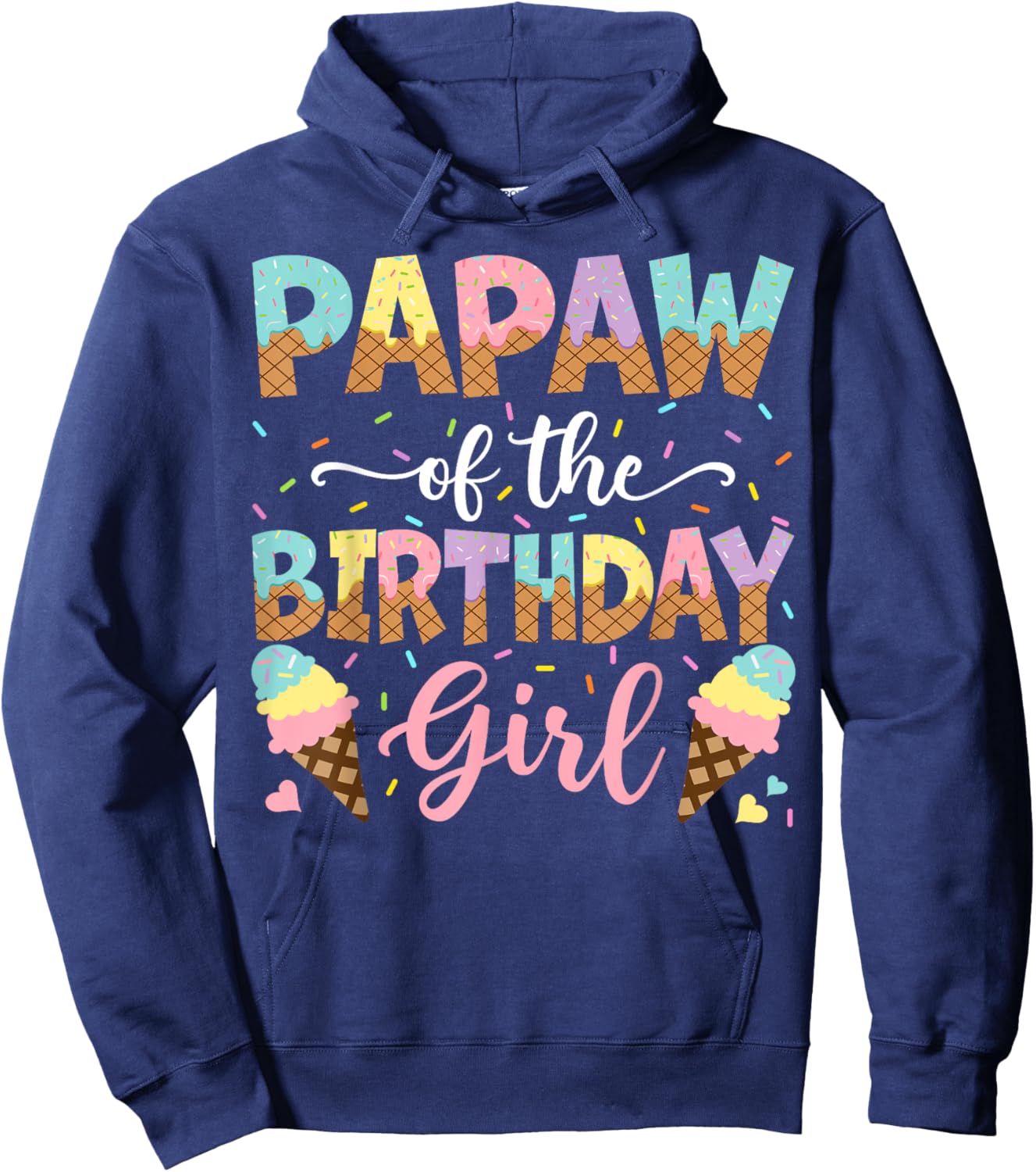 Papaw Of The Birthday Girl Ice Cream Lover Party Hoodie - Hoodie | Navy