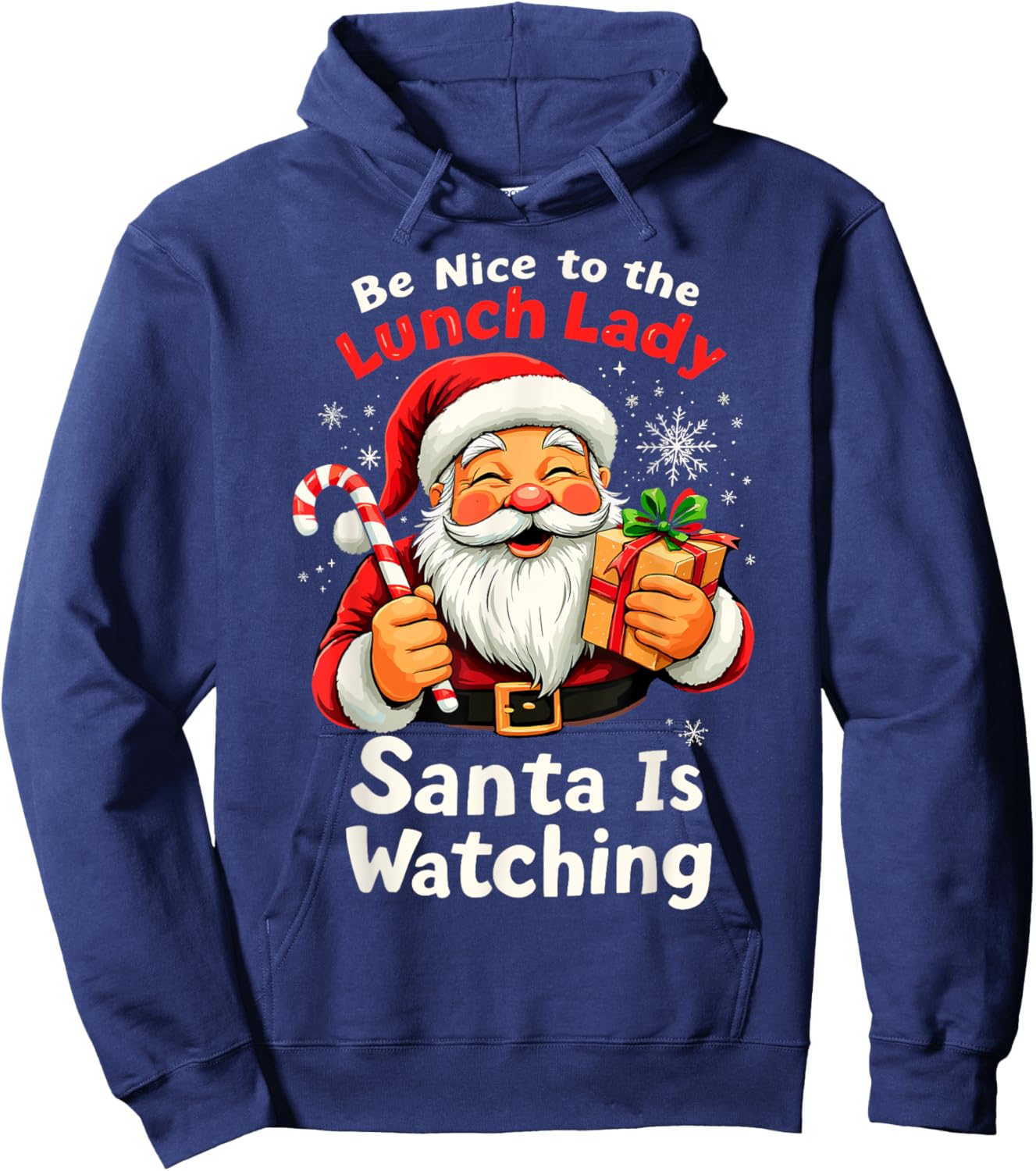 Be Nice to the Lunch Lady Christmas Santa is Watching Family Hoodie - Hoodie | Navy