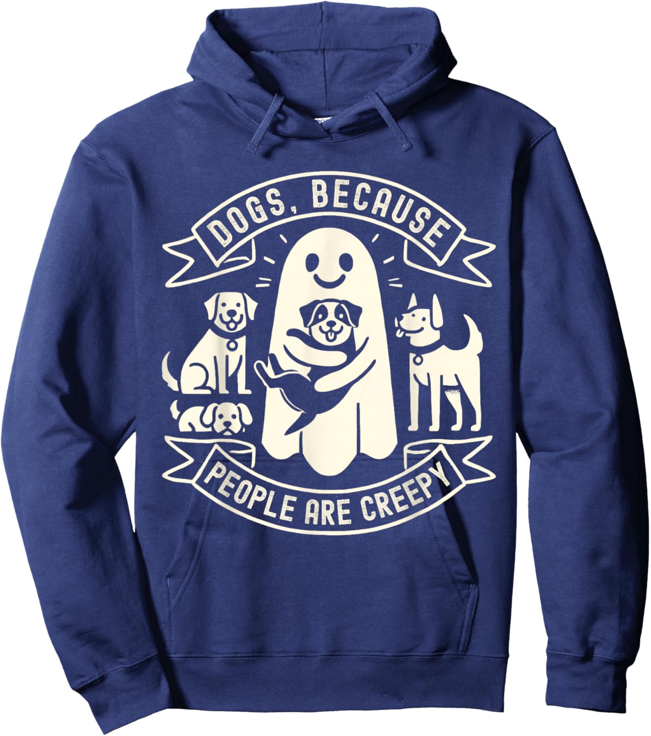 Dogs Because People Are Creepy Shirt Dog Lovers Halloween Hoodie - Hoodie | Navy