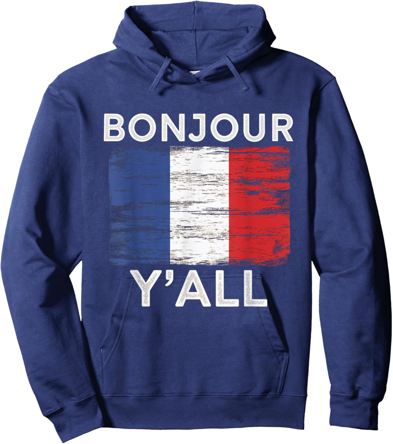 Bonjour Y'All French Flag France Culture Greeting Hoodie - Hoodie | Navy