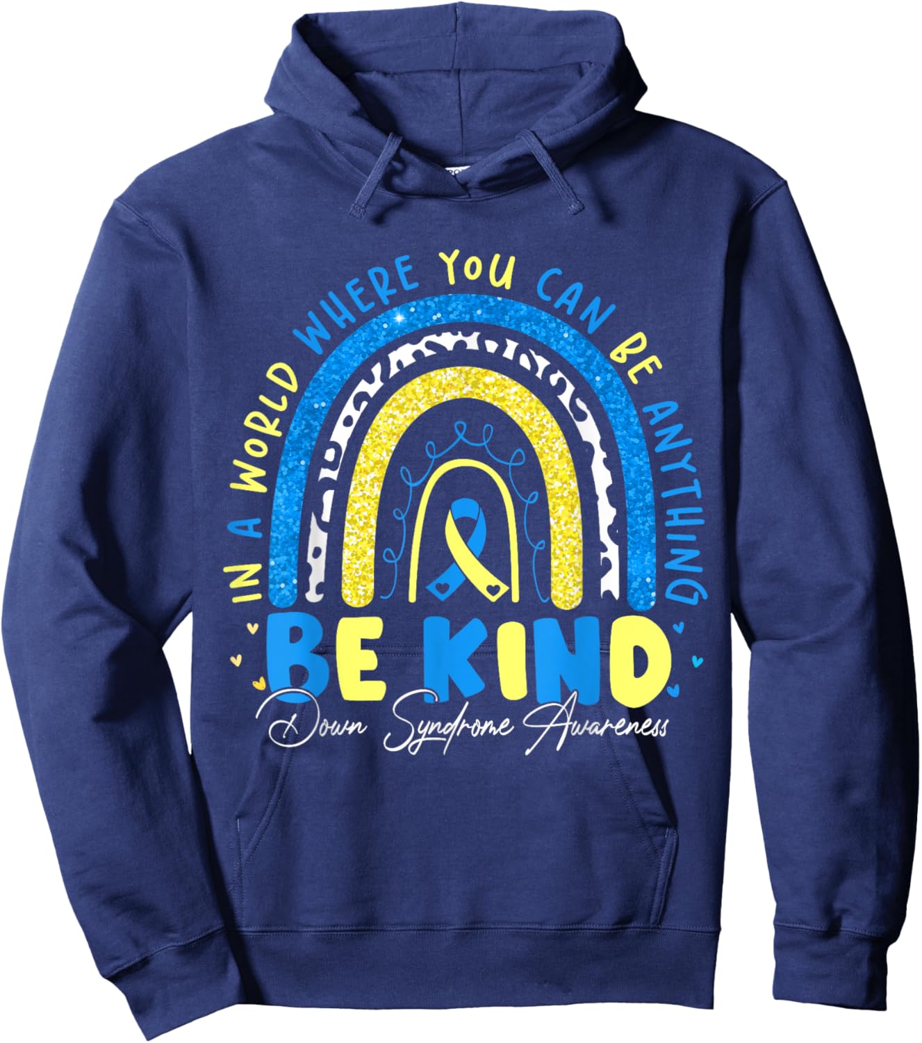 Be Kind Rainbow Down Syndrome Awareness Teacher Blue Yellow Hoodie - Hoodie | Navy