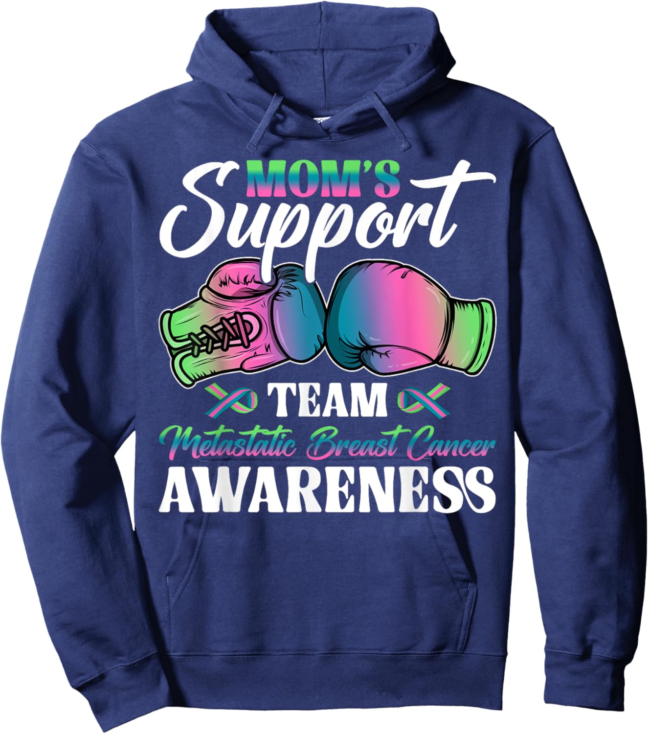Mom's Support Team Metastatic Breast Cancer Awareness Day Hoodie - Hoodie | Navy