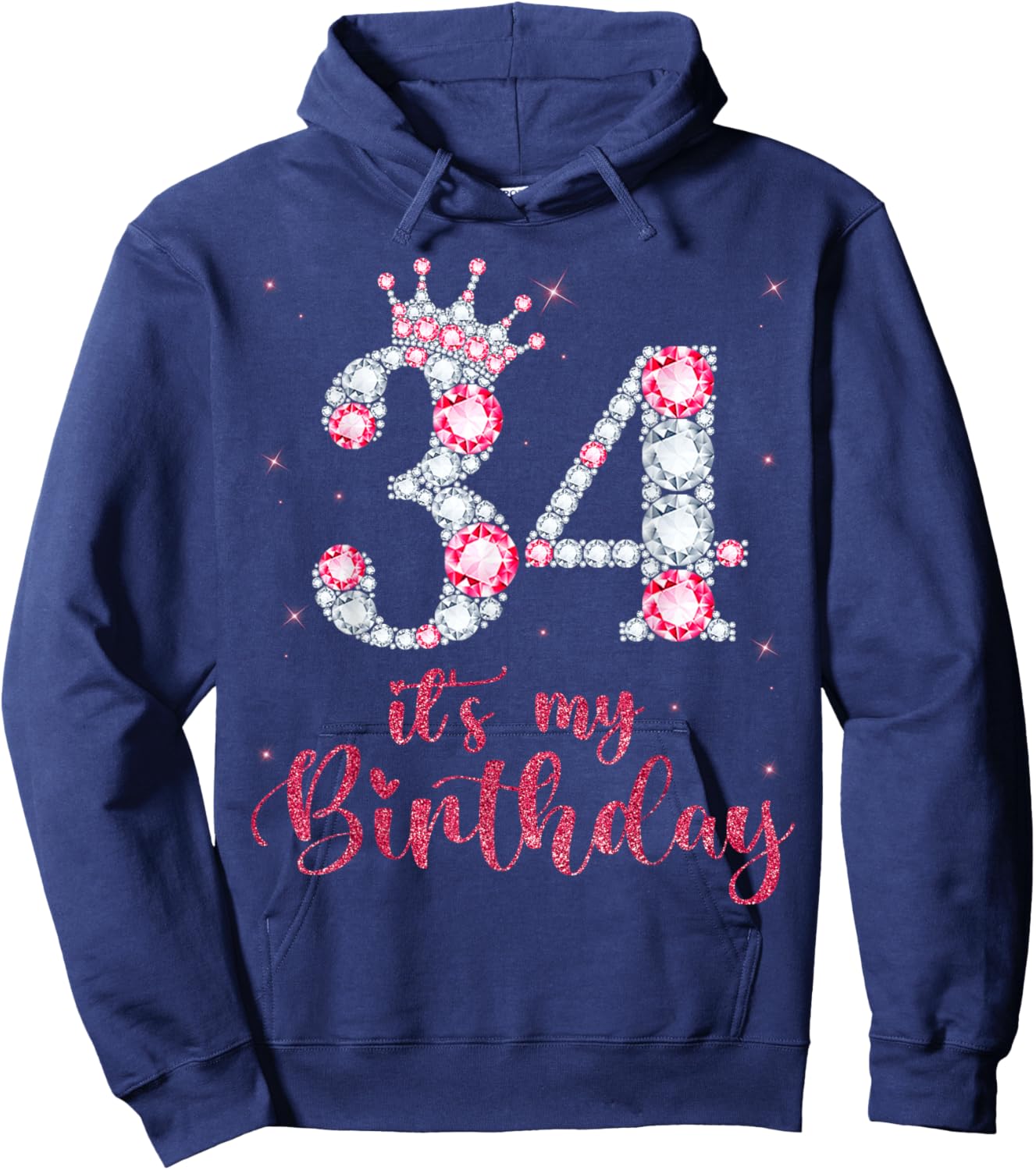 34 It's My Birthday 34 Years Old 34th Birthday Girl Lady Hoodie - Hoodie | Navy