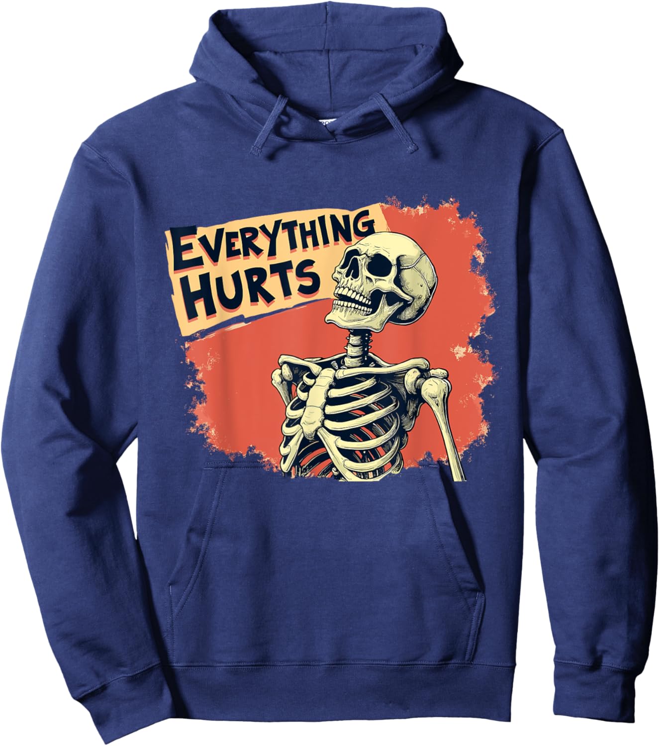 Everything Hurts Skeleton Vintage Funny Humor Hoodie - Hoodie | Navy
