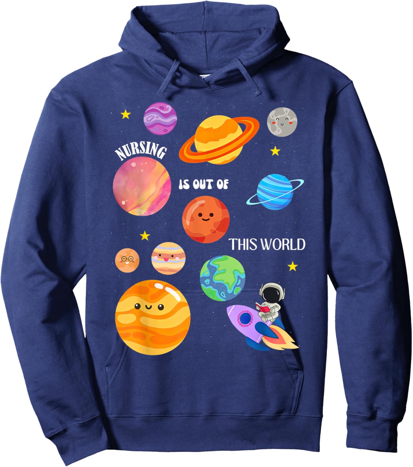Nursing Is Out Of This World Outer Space Nurse Appreciate Hoodie - Hoodie | Navy
