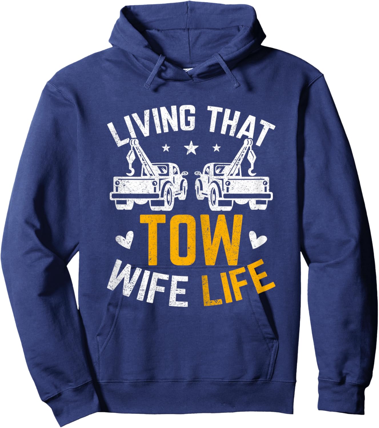Living That Tow Wife Life - Funny Tow Truck Driver's Spouse Hoodie - Hoodie | Navy
