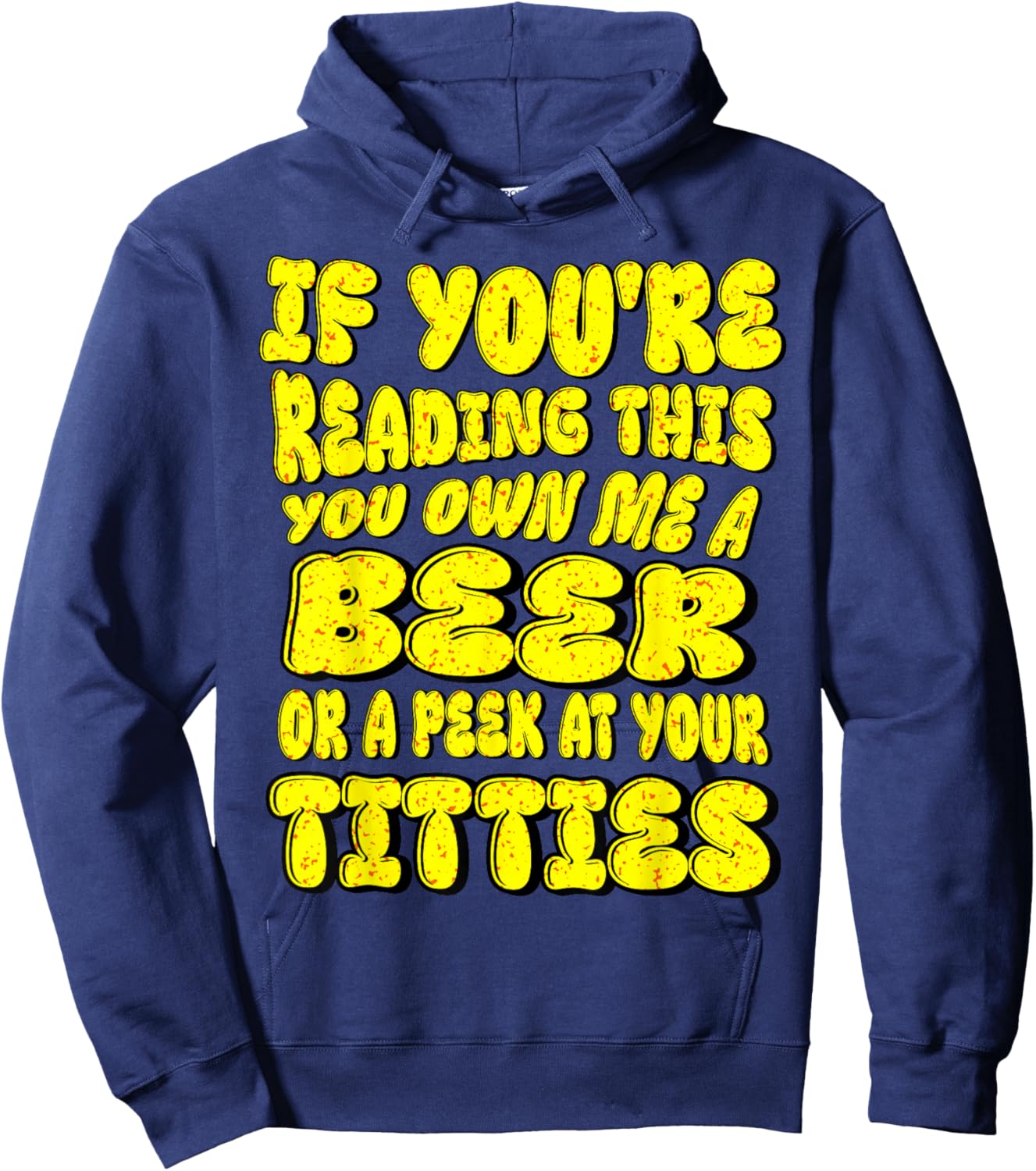 Funny ,Beer ,Lover ,If You're Reading This You Owe Me A Beer Hoodie - Hoodie | Navy