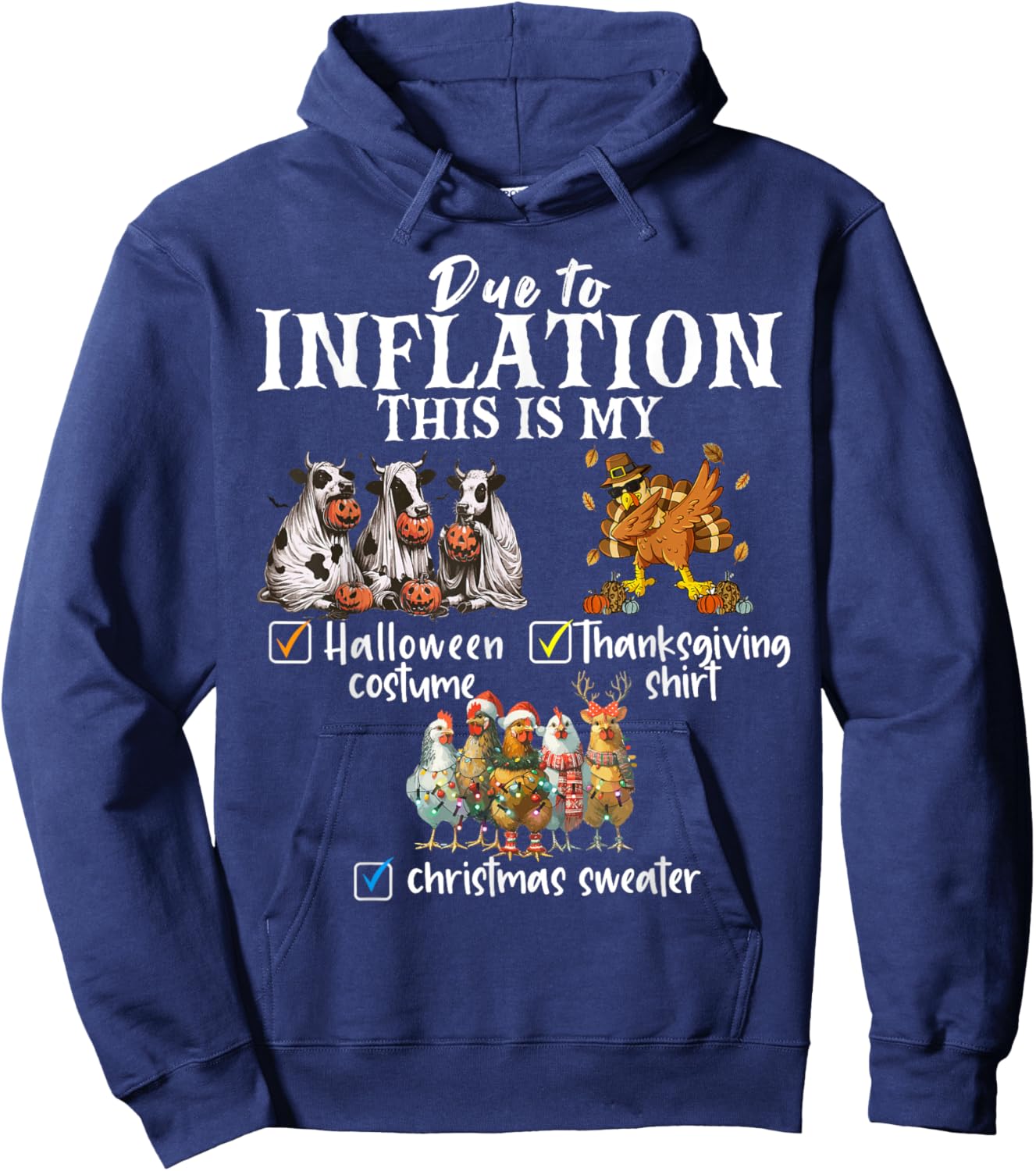 Due To Inflation This Is My Halloween Thanksgiving Xmas Hoodie - Hoodie | Navy