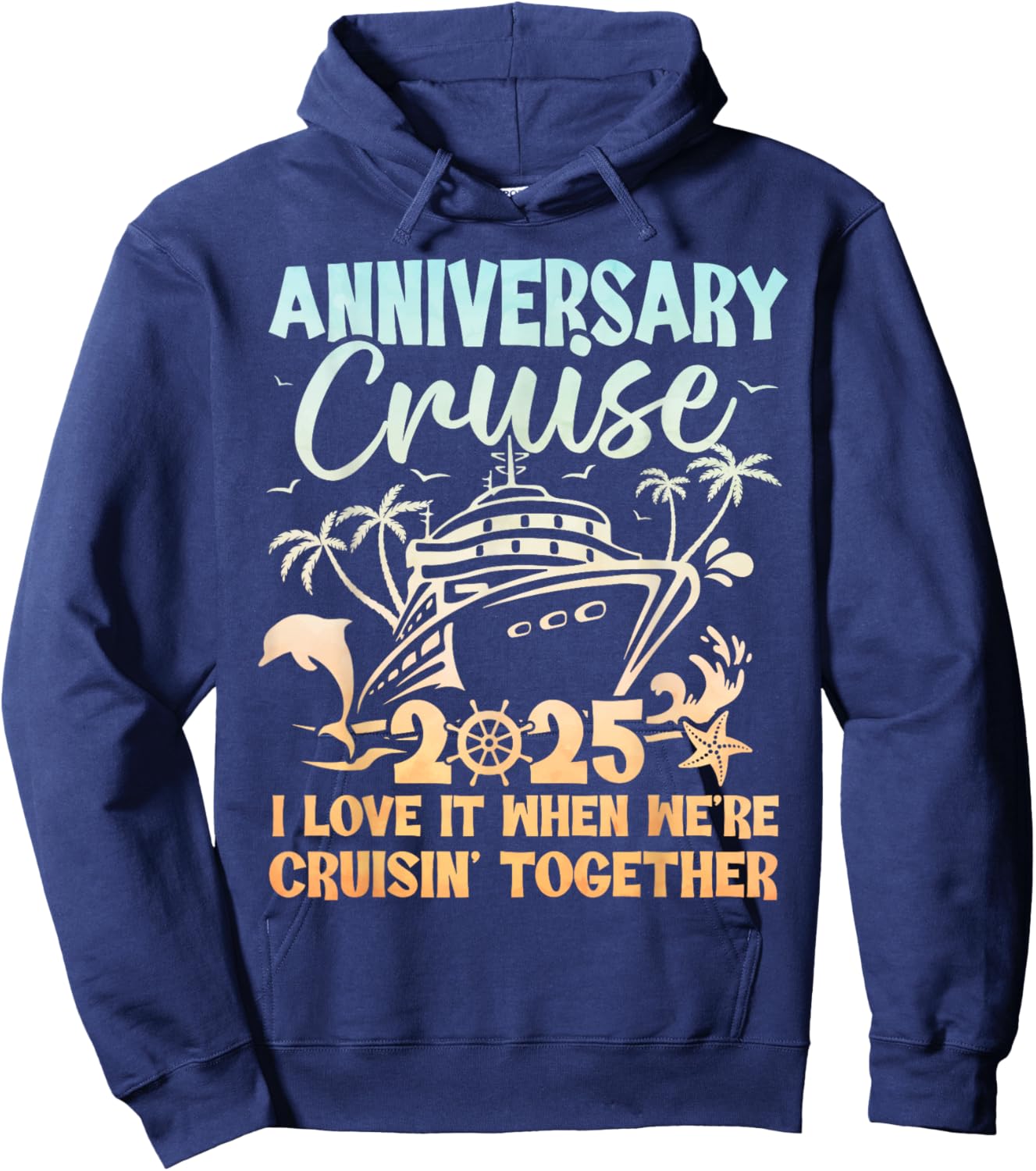 Anniversary Cruise 2025 Wedding Anniversary Husband Wife Hoodie - Hoodie | Navy