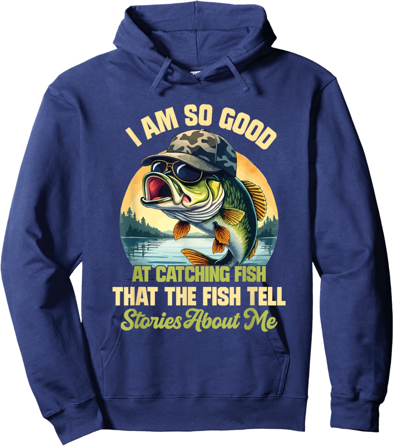 I'm So Good At Catching Fish That The Fish Tell Stories Hoodie - Hoodie | Navy