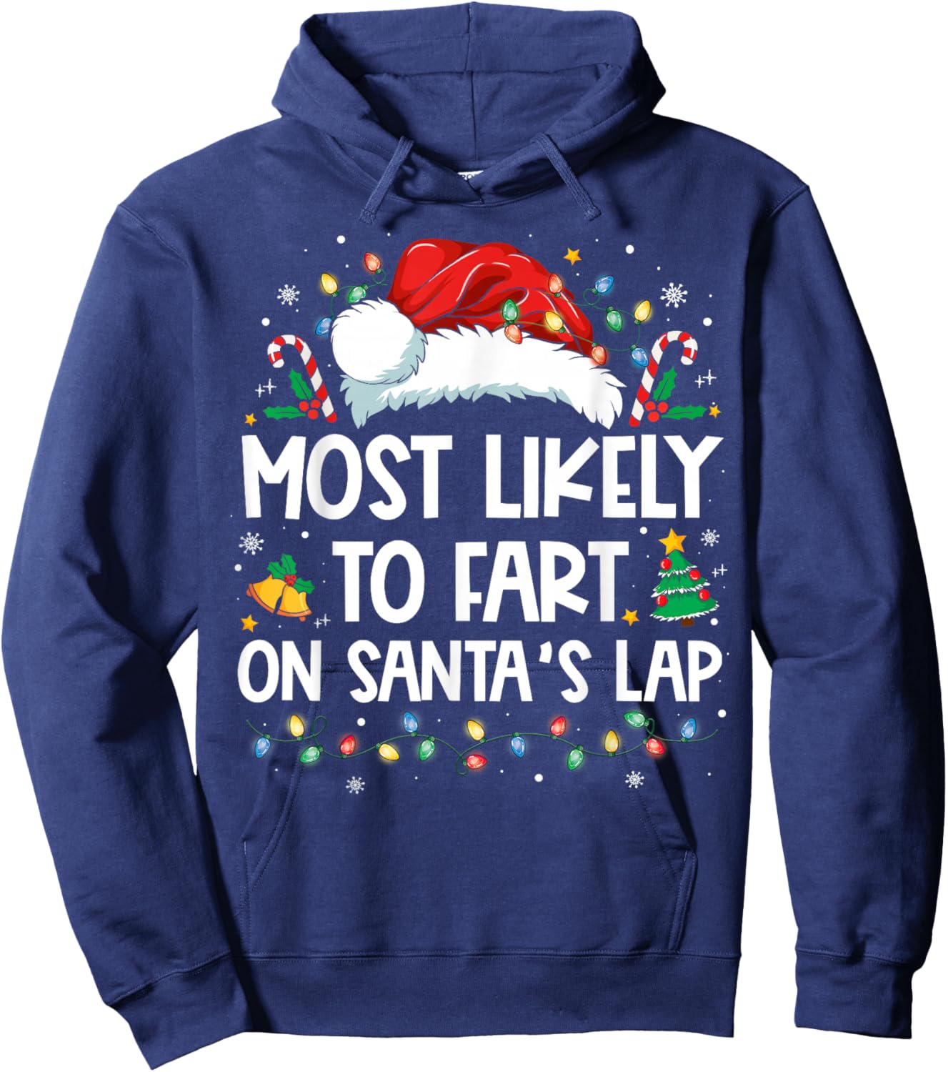 Most Likely To Fart On Santa's Lap Family Christmas Holiday Hoodie - Hoodie | Navy