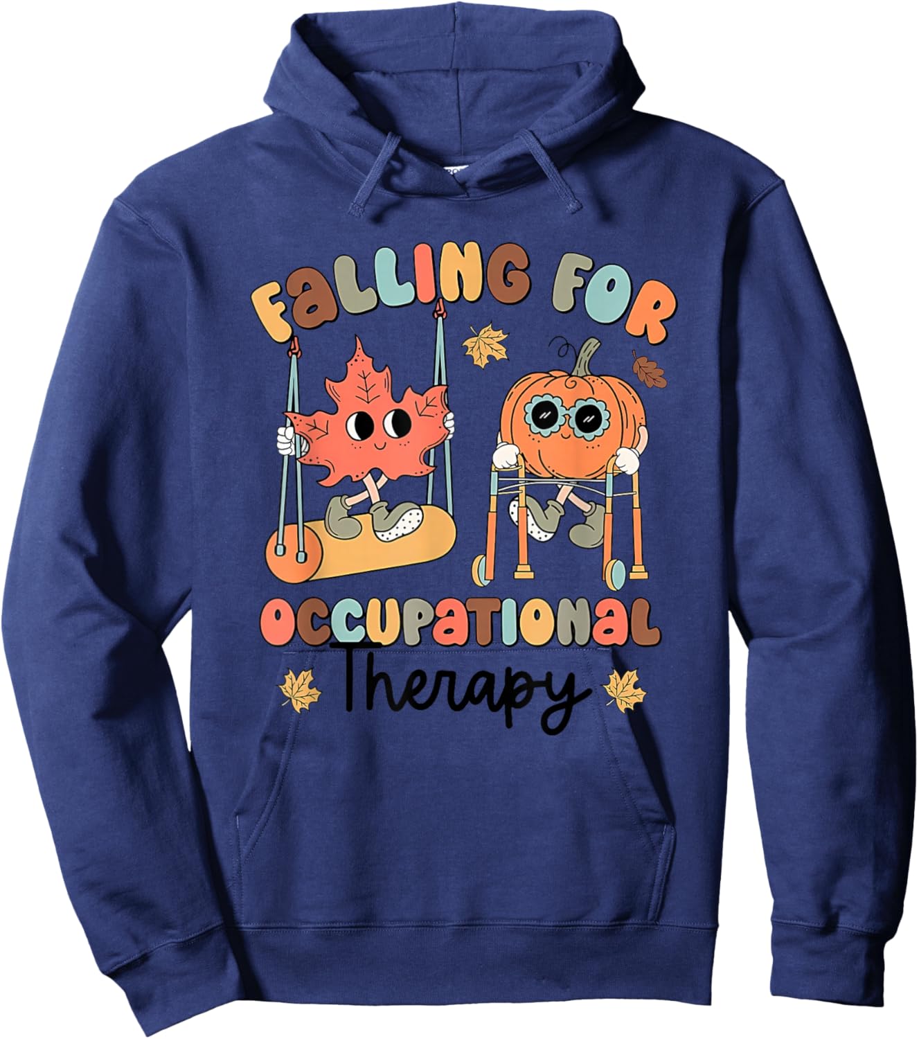 Falling for occupational Therapy Occupational Therapist Fall Hoodie - Hoodie | Navy