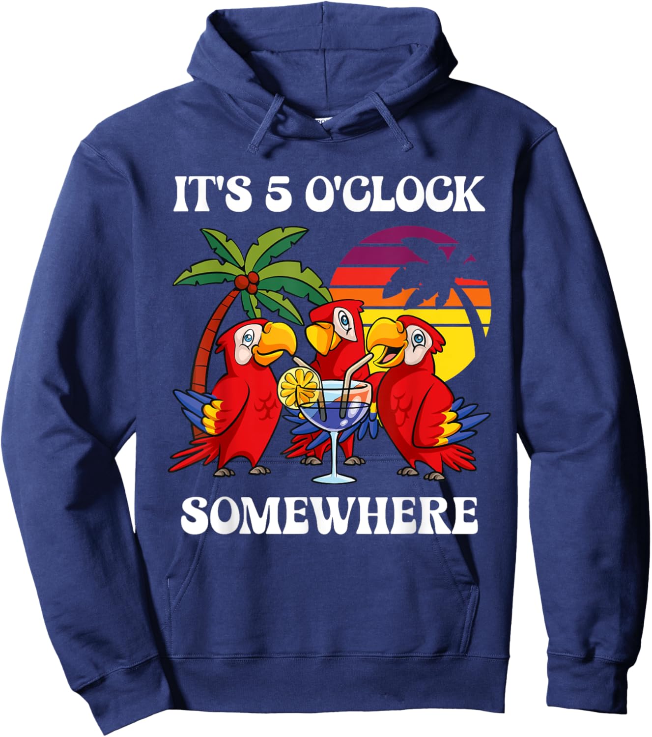 It's 5 O'clock Somewhere Vacation Drinking Parrot Hoodie - Hoodie | Navy