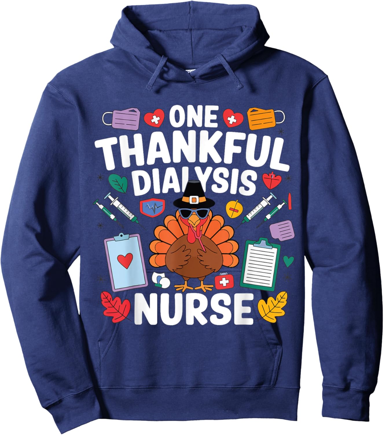 One Thankful Dialysis Nurse Turkey Happy Thanksgiving Hoodie - Hoodie | Navy