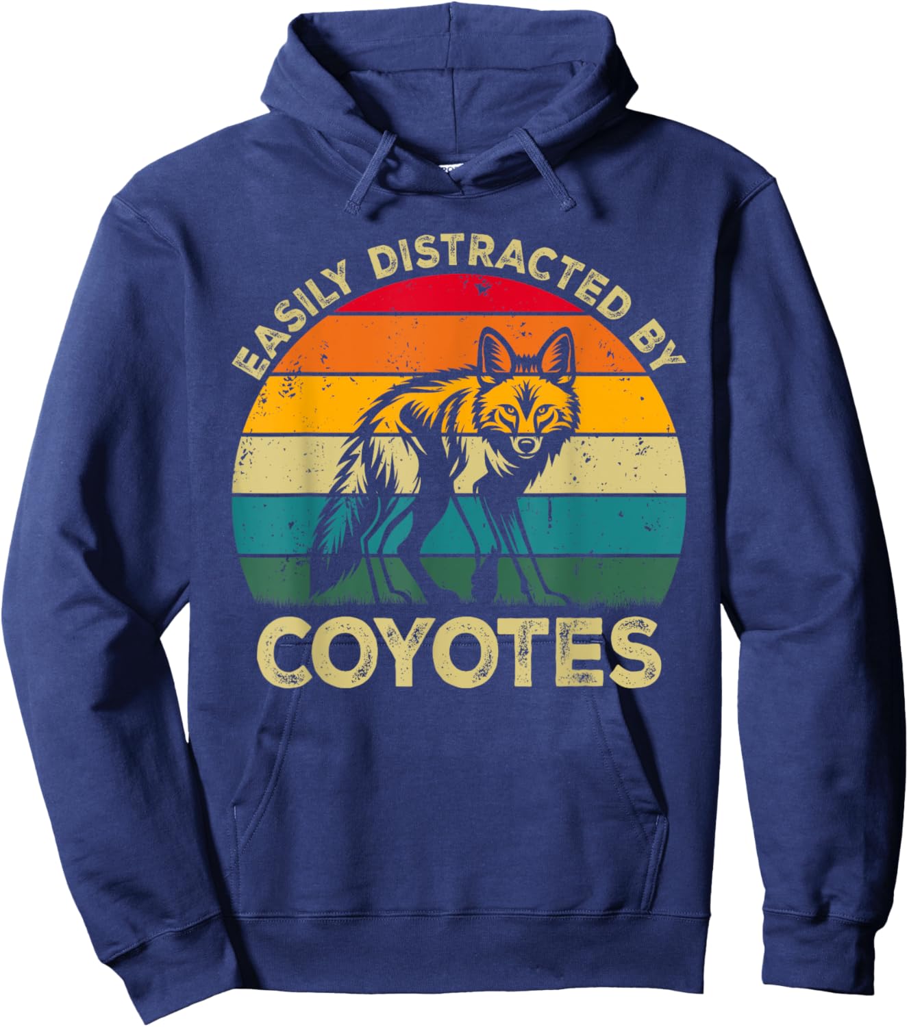 Easily Distracted By Coyotes, Funny Cute Coyote Lovers Hoodie - Hoodie | Navy