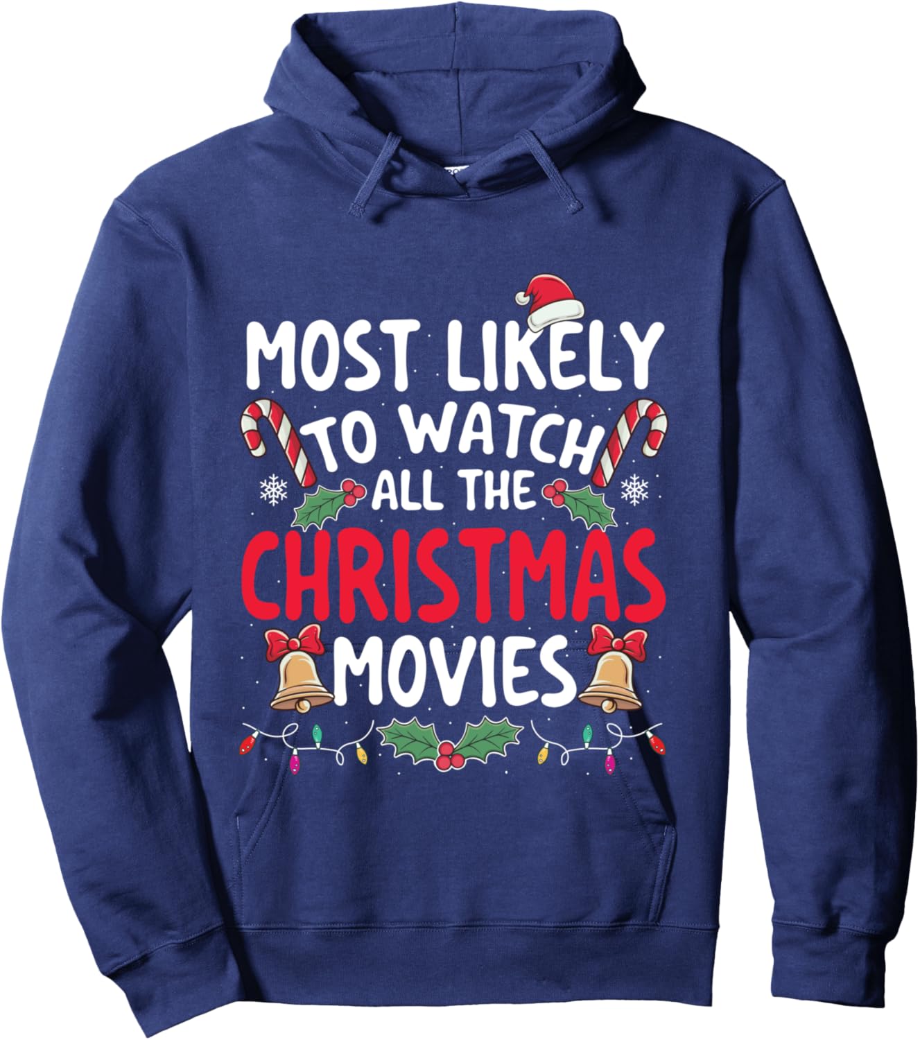 Most Likely To Watch All The Christmas Movies - Xmas Pajamas Hoodie - Hoodie | Navy