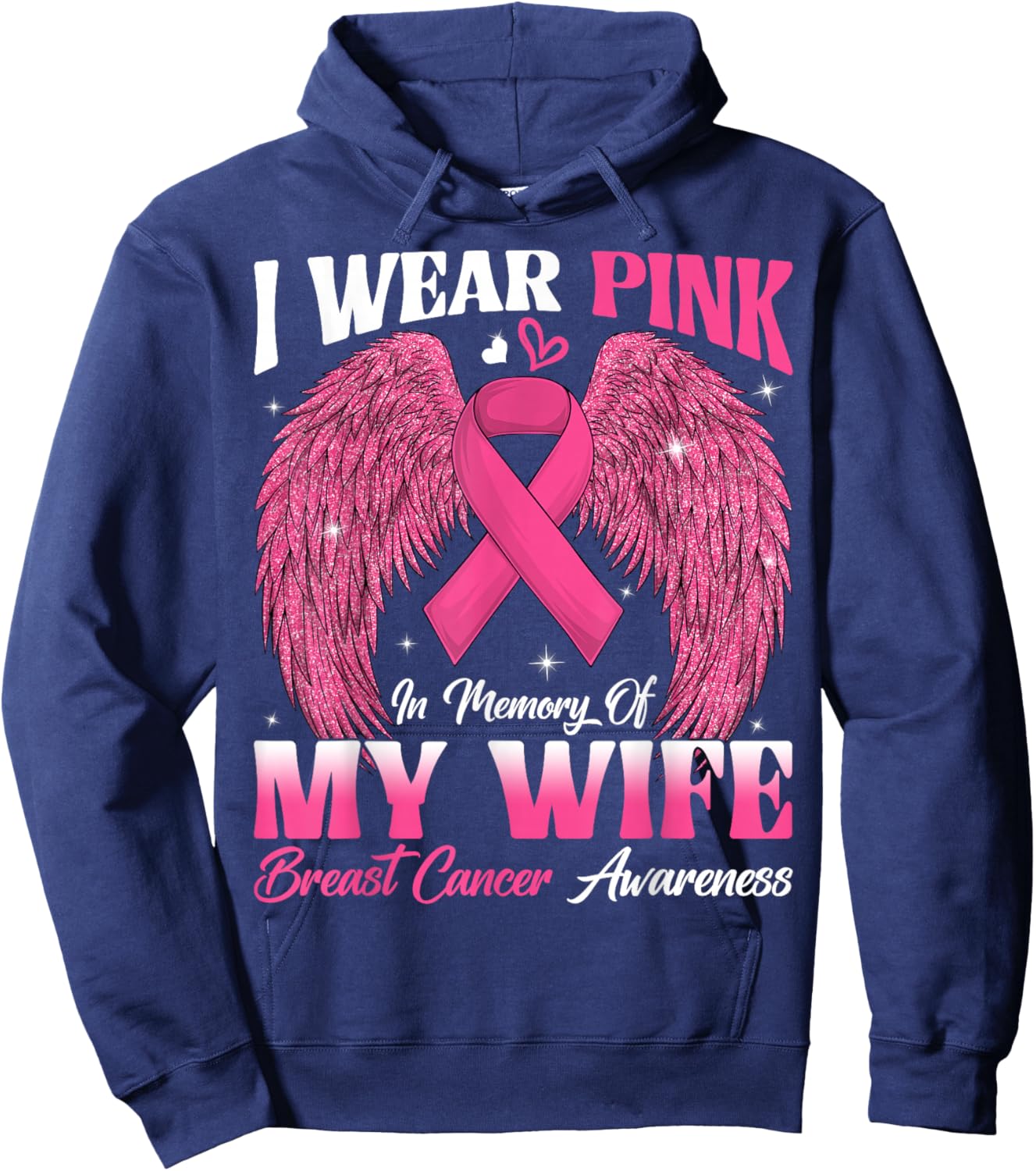 I Wear Pink In Memory Of My Wife Breast Cancer Awareness Day Hoodie - Hoodie | Navy