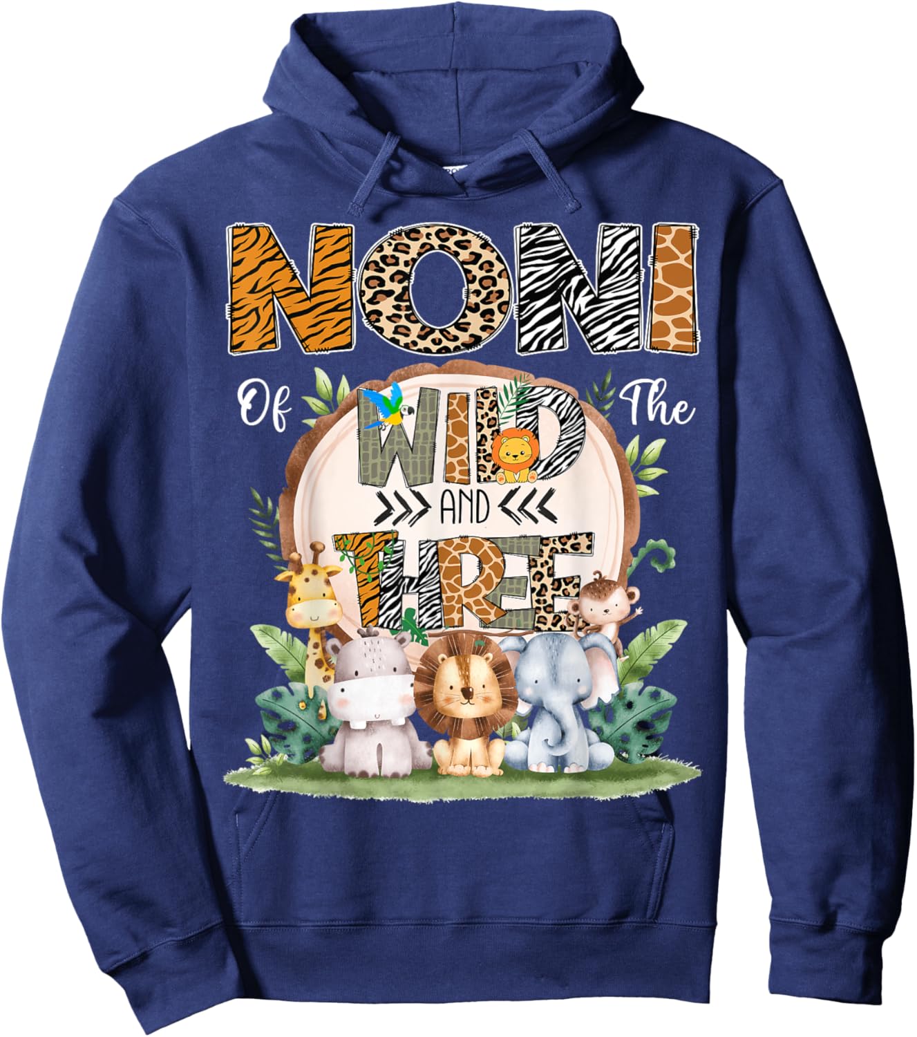 Noni Of The Wild Three 3Rd Birthday Safari Jungle Woodland Hoodie - Hoodie | Navy